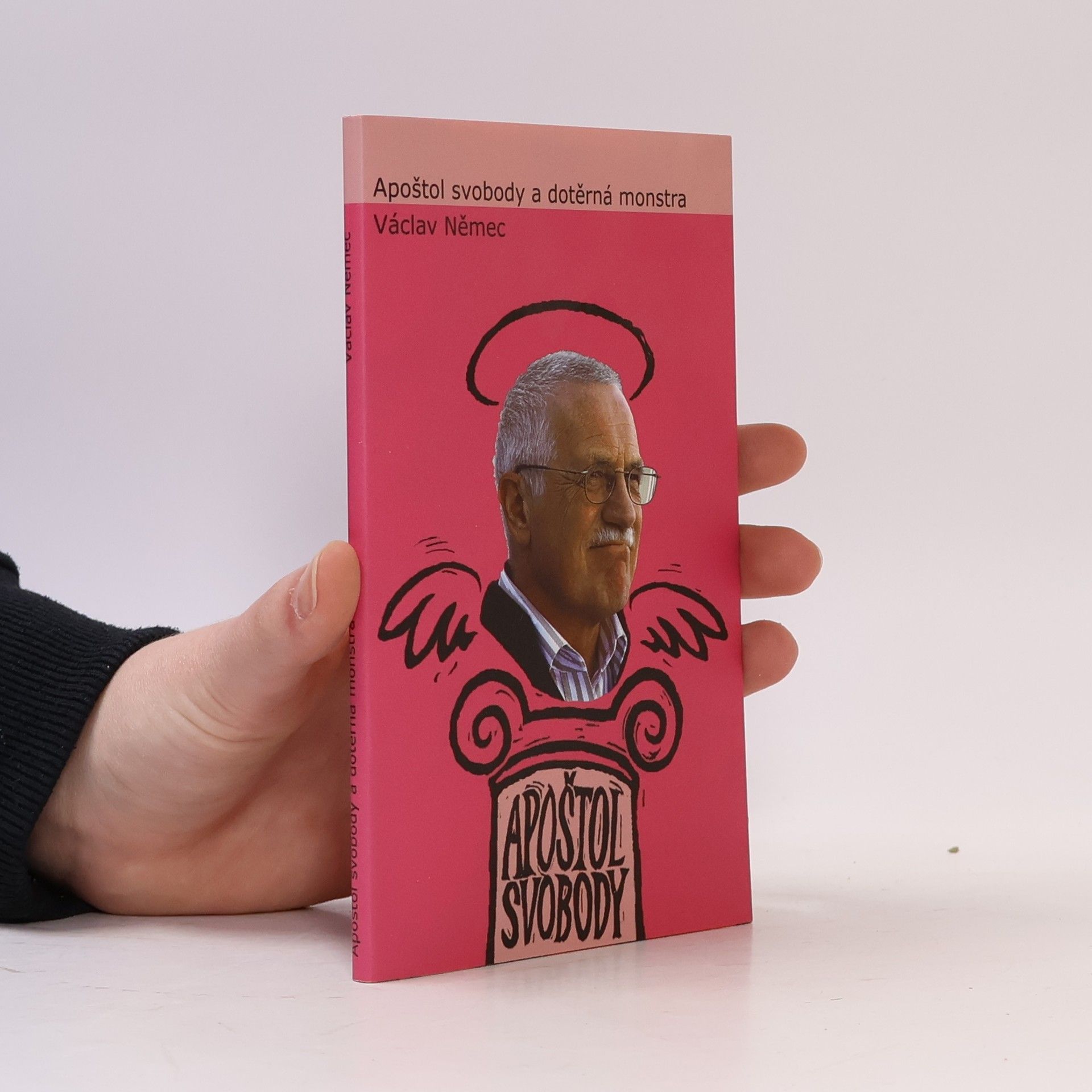 Václav Němec Apoštol svobody a dotěrná monstra