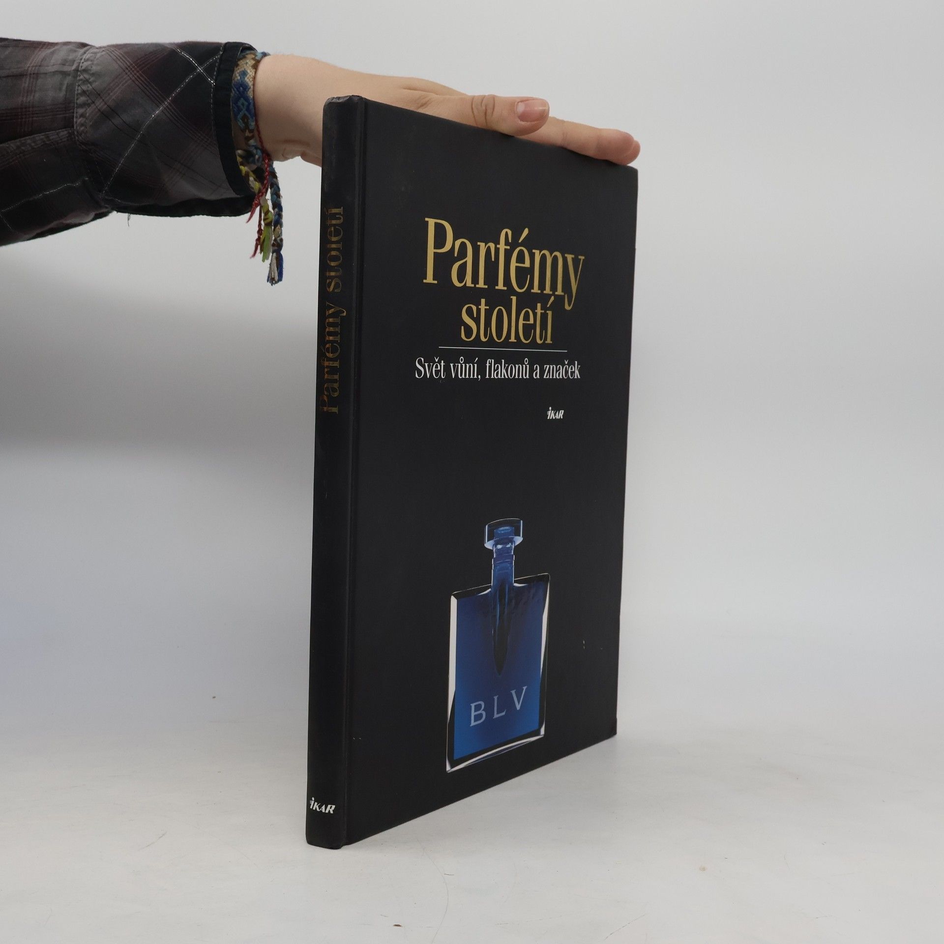 Various authors Parfémy století : svět vůní, flakonů a značek