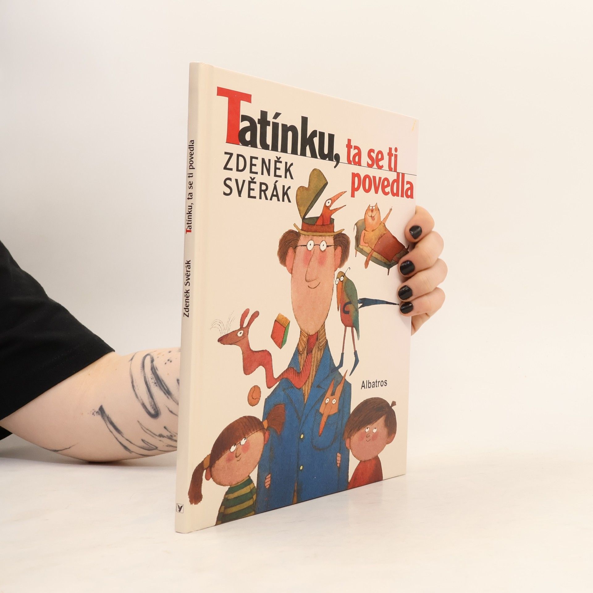 Zdeněk Svěrák Tatínku, ta se ti povedla