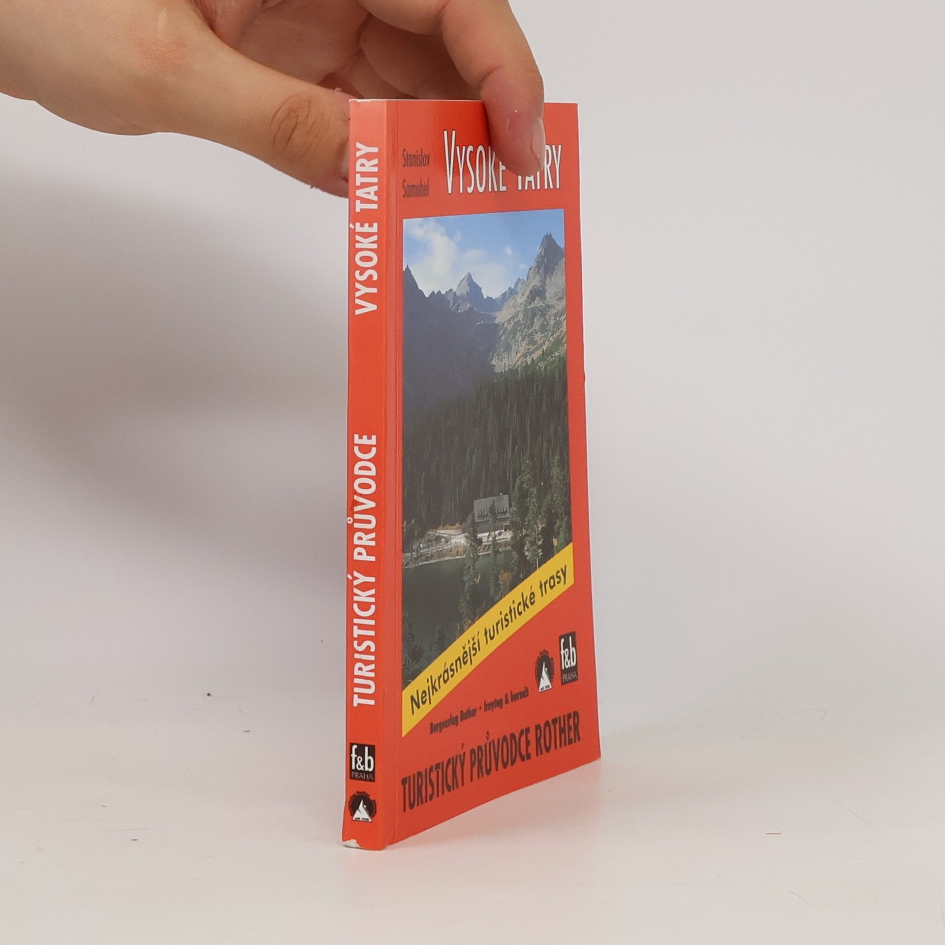 Stanislav Samuhel Vysoké Tatry : 50 vybraných turistických tras ve Vysokých Tatrách