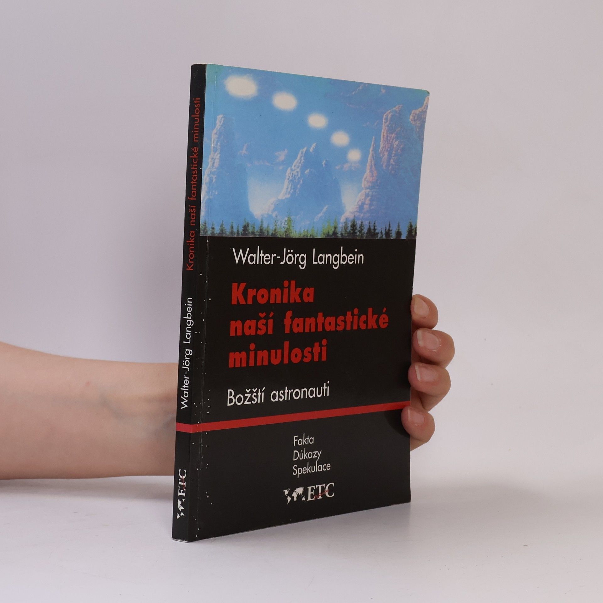 Walter-Jörg Langbein Kronika naší fantastické minulosti. Božští astronauti