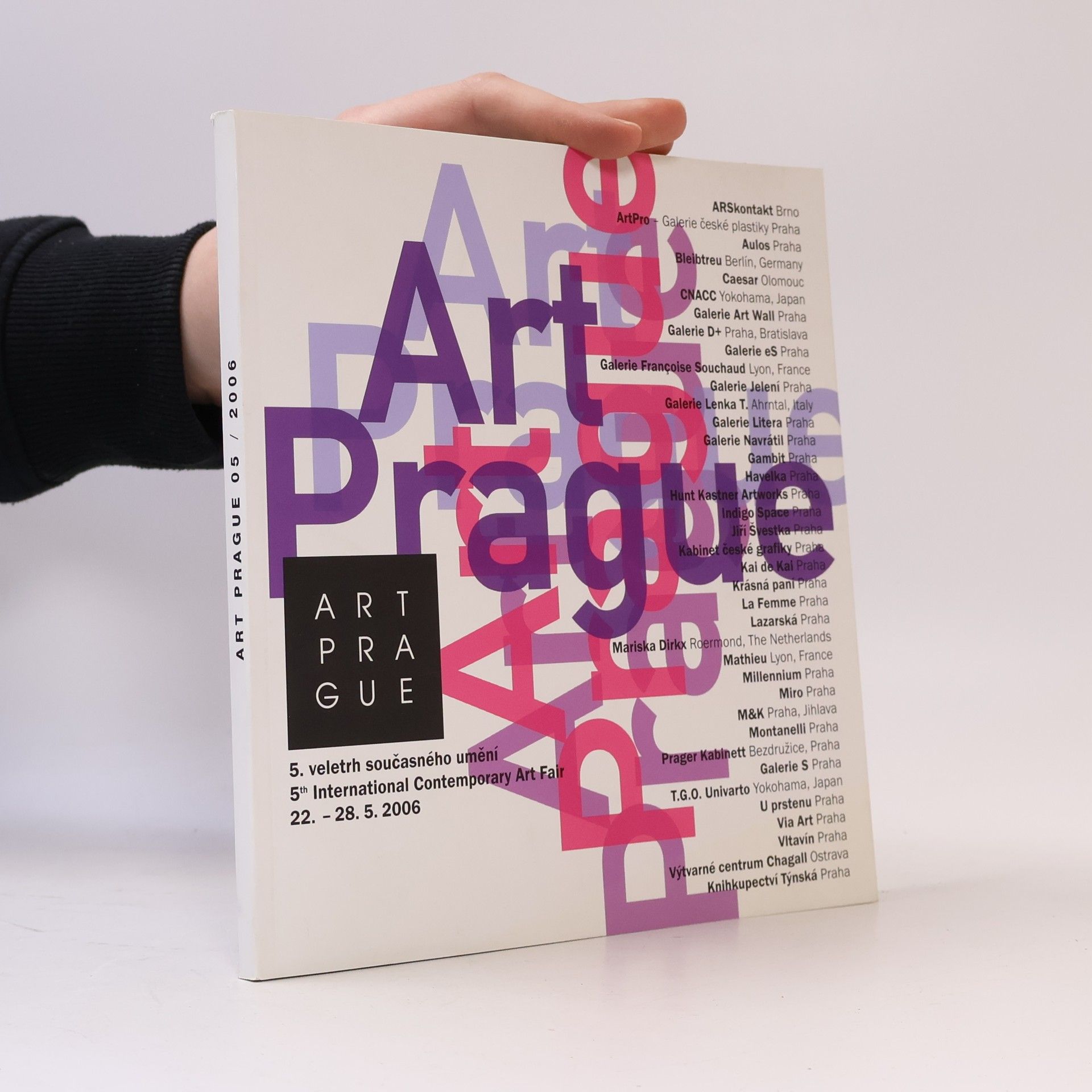 Autorenkollektiv Art Prague : 5. veletrh současného umění = Art Prague : 5th contemporary art fair