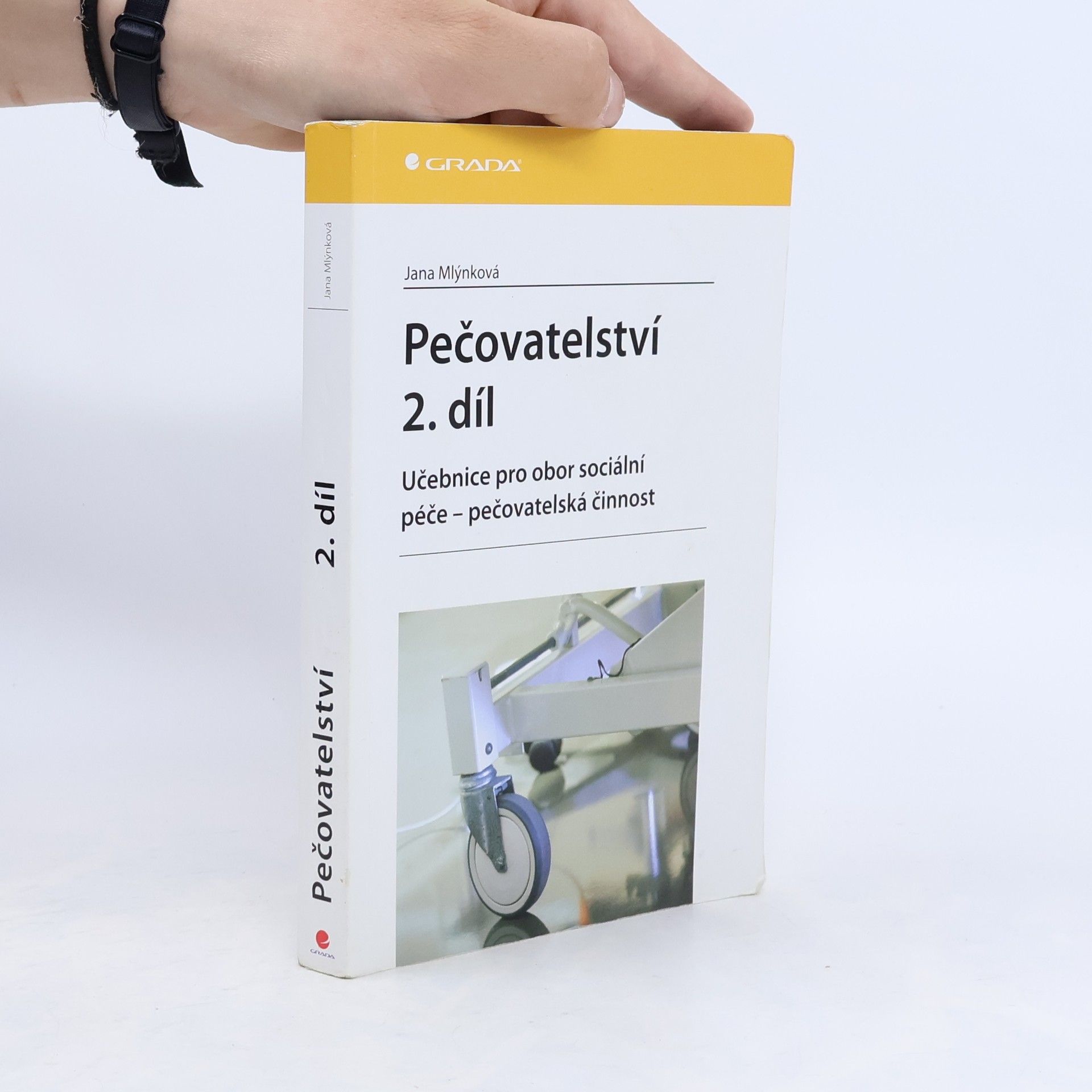 Jana Mlýnková Pečovatelství 2. díl: Učebnice pro obor sociální péče - pečovatelská činnost