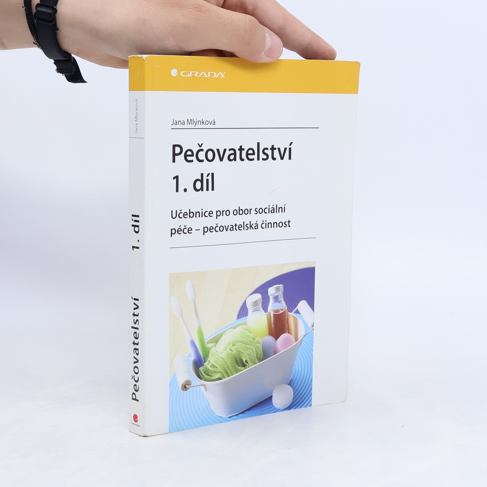 Pečovatelství 1. díl: Učebnice pro obor sociální péče - pečovatelská činnost