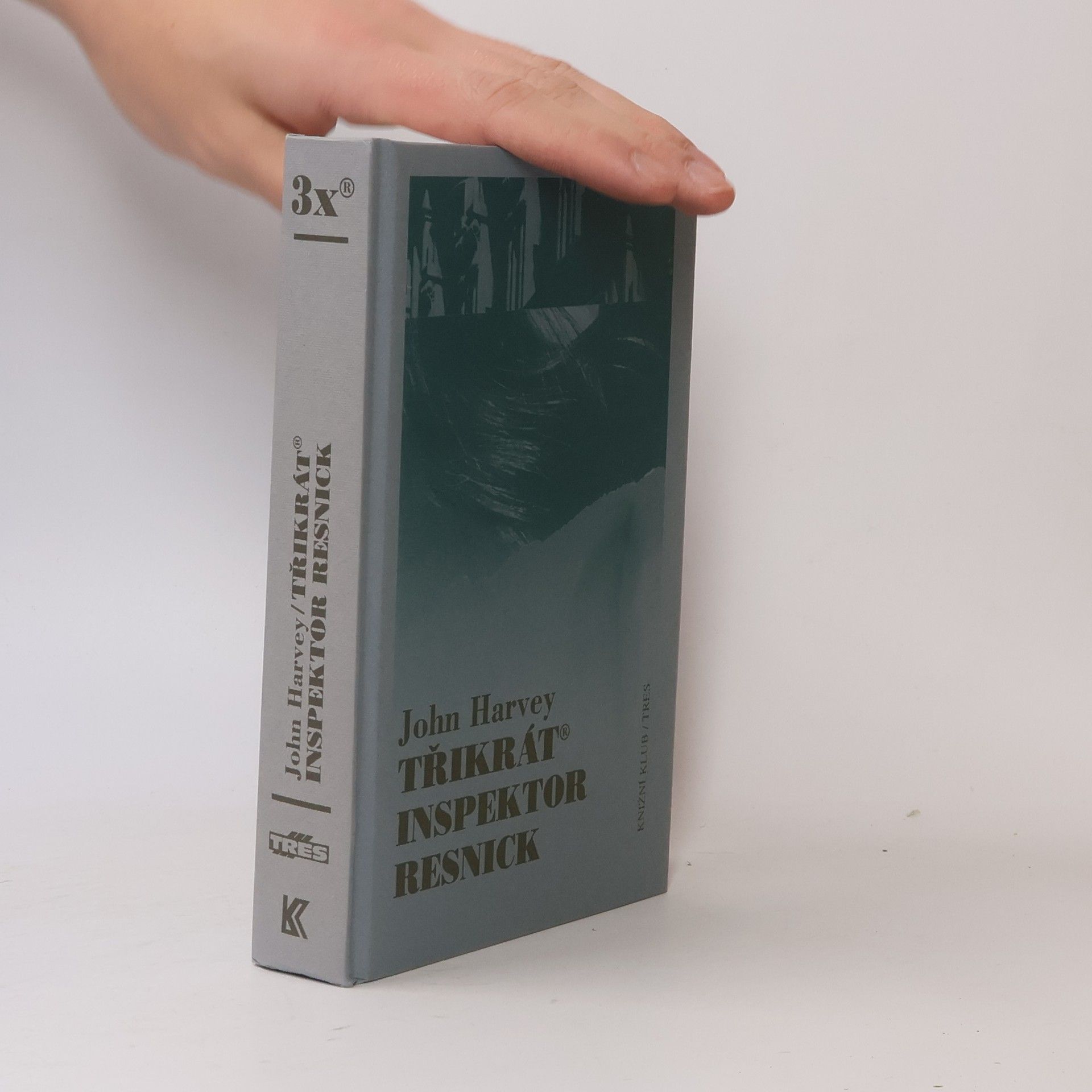 John Harvey Třikrát inspektor Resnick