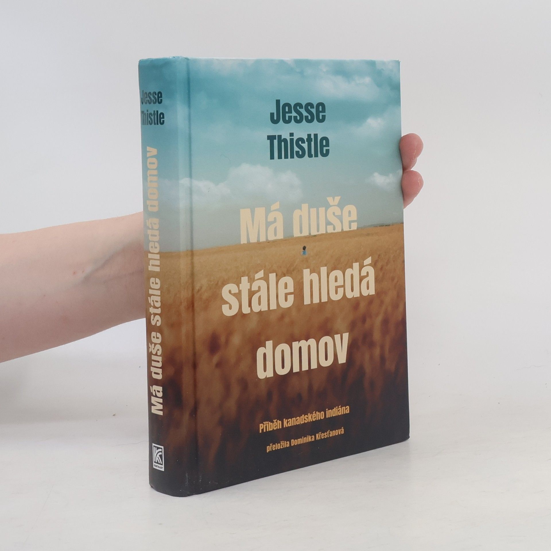 Daniel Pocar Má duše stále hledá domov: Příběh kanadského indiána