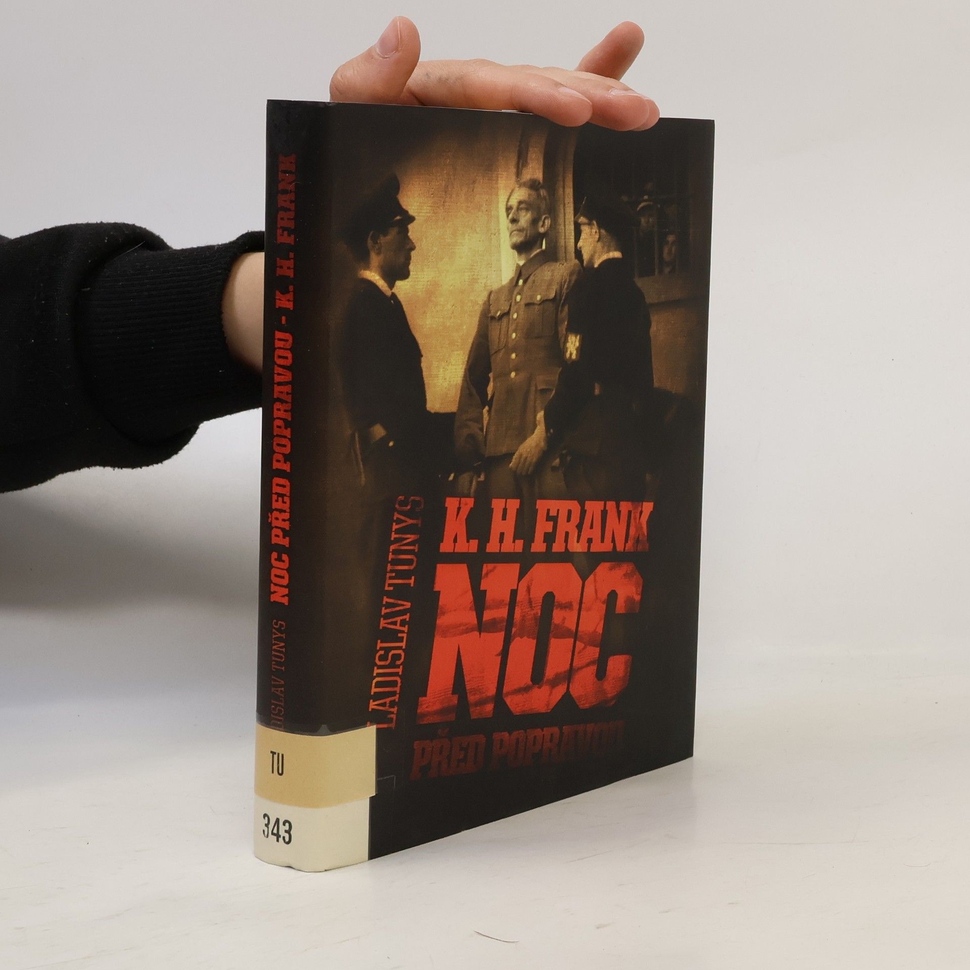 Ladislav Tunys K.H. Frank: Noc před popravou