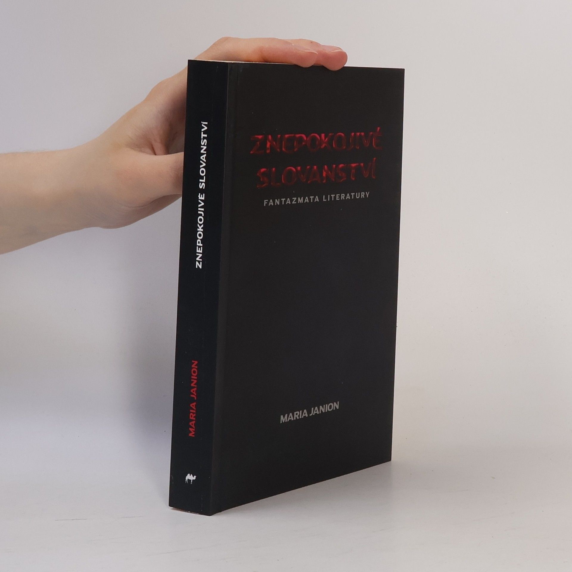 Maria Janion Znepokojivé slovanství: fantazmata literatury