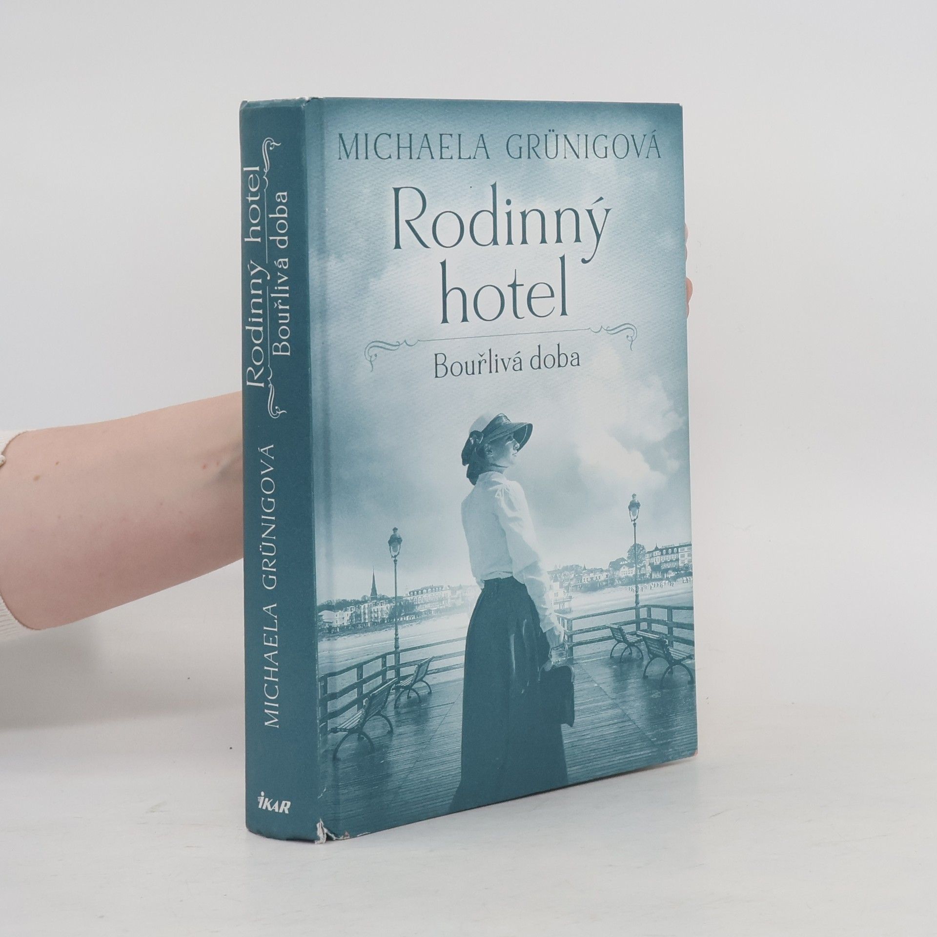Michaela Grünig Rodinný hotel. Bouřlivá doba