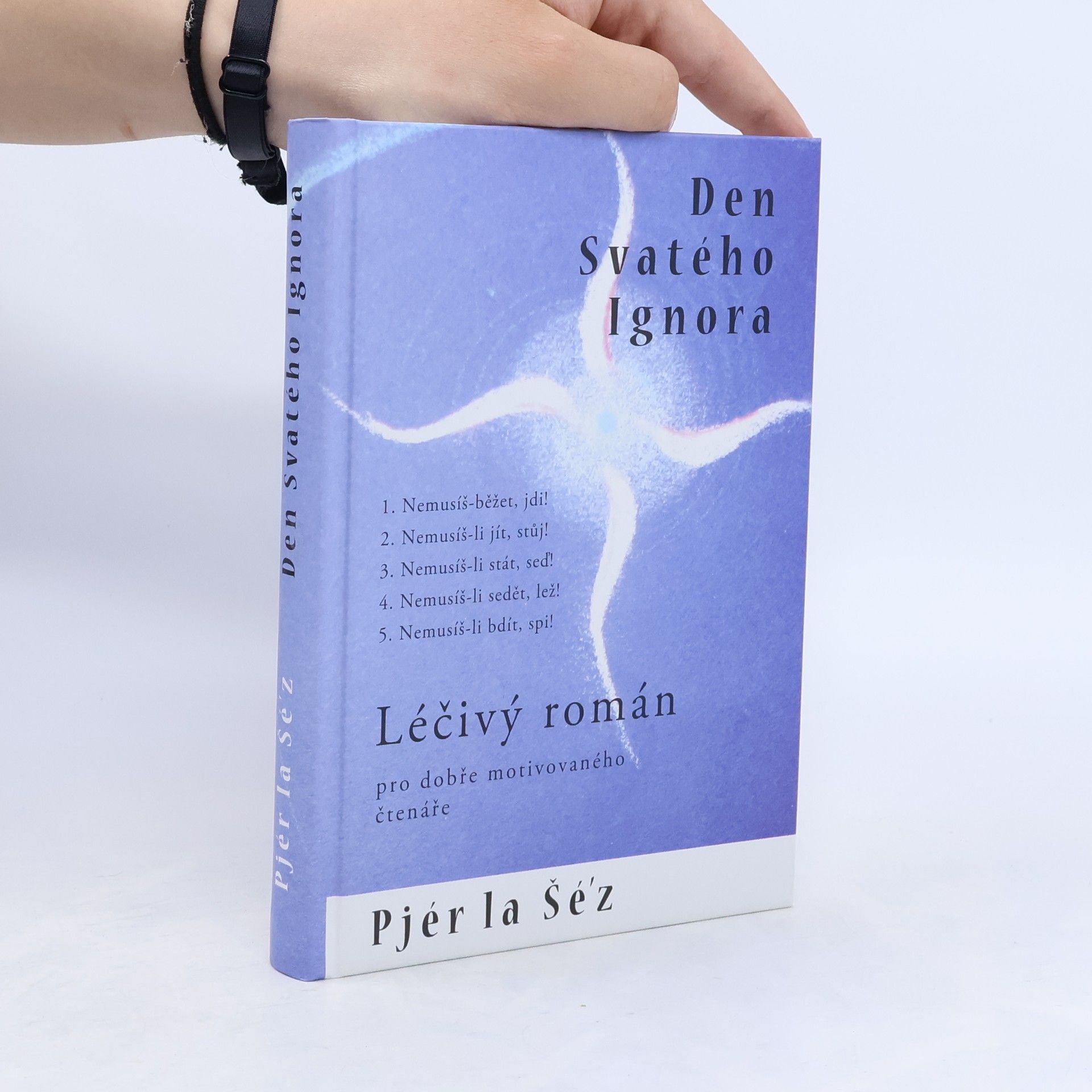 Pjér la Šéz Den Svatého Ignora aneb Léčivý román
