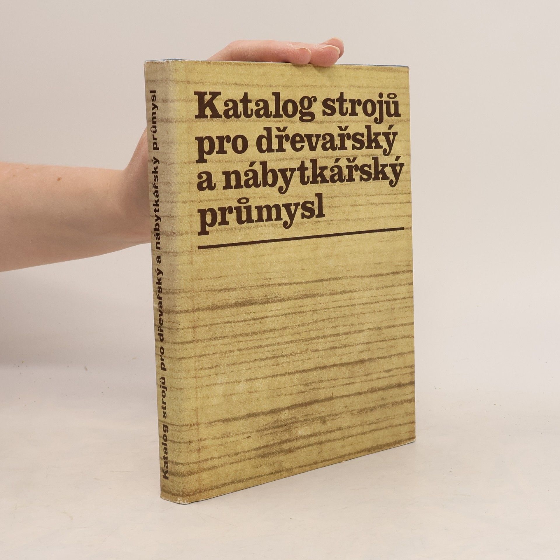 Kolektív autorov Katalog strojů pro dřevařský a nábytkářský průmysl