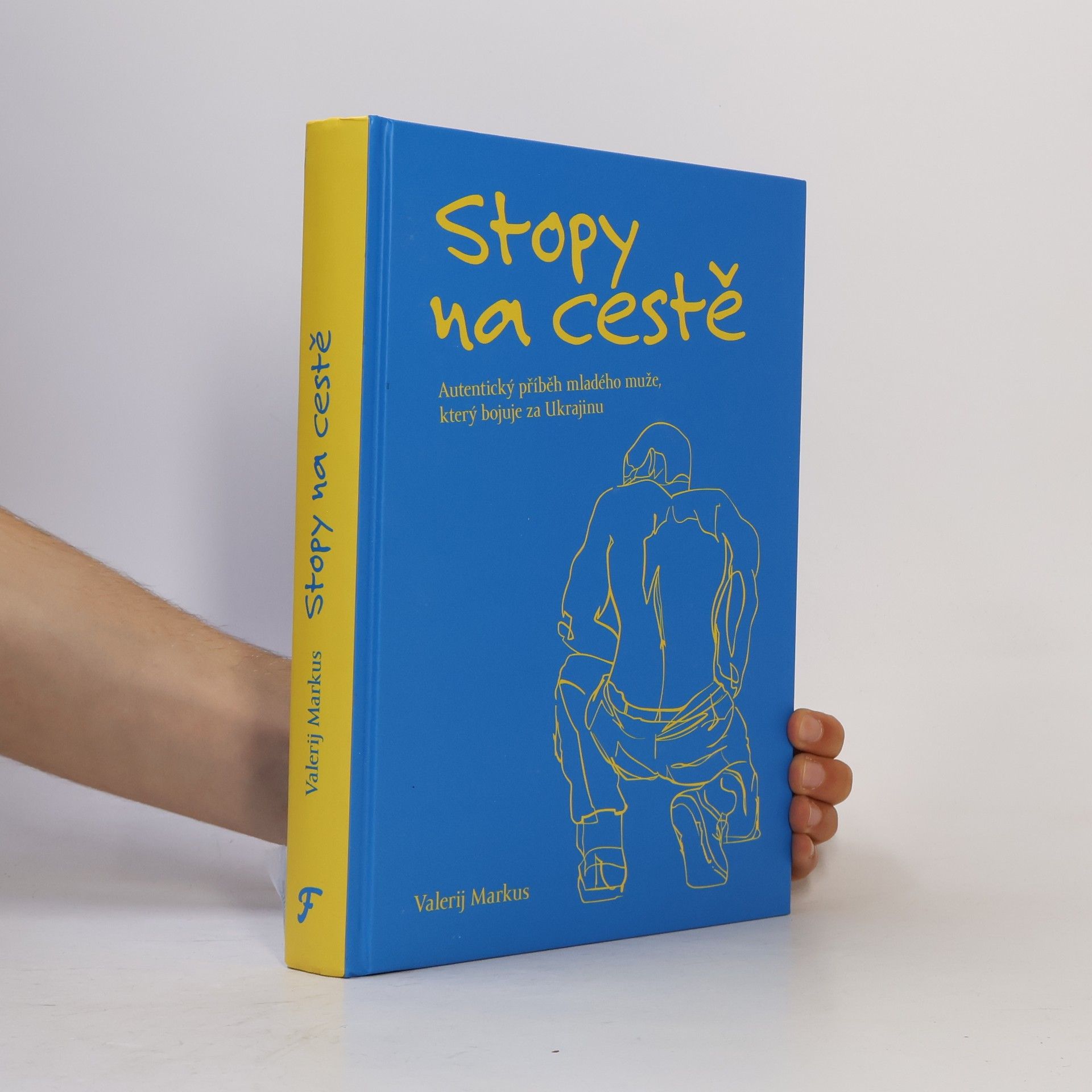 Stopy na cestě : autentický příběh mladého muže, který bojuje za Ukrajinu