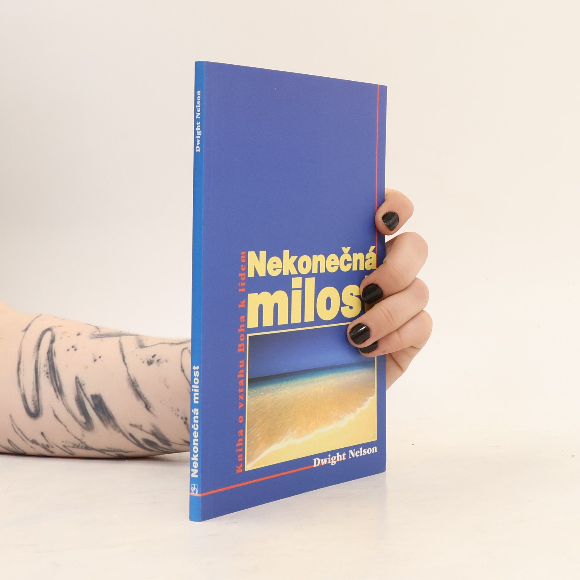 Nekonečná milost. Kniha o vztahu Boha k lidem