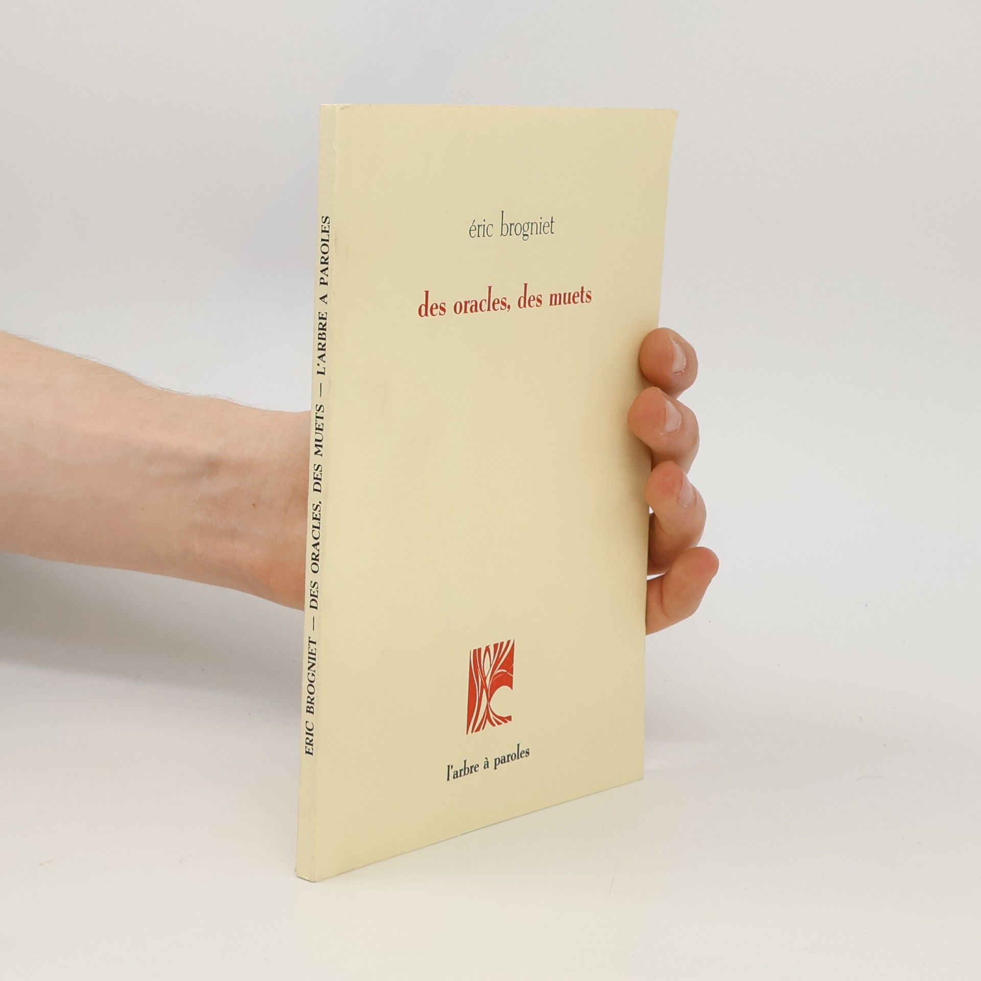 Éric Brogniet Des oracles, des muets