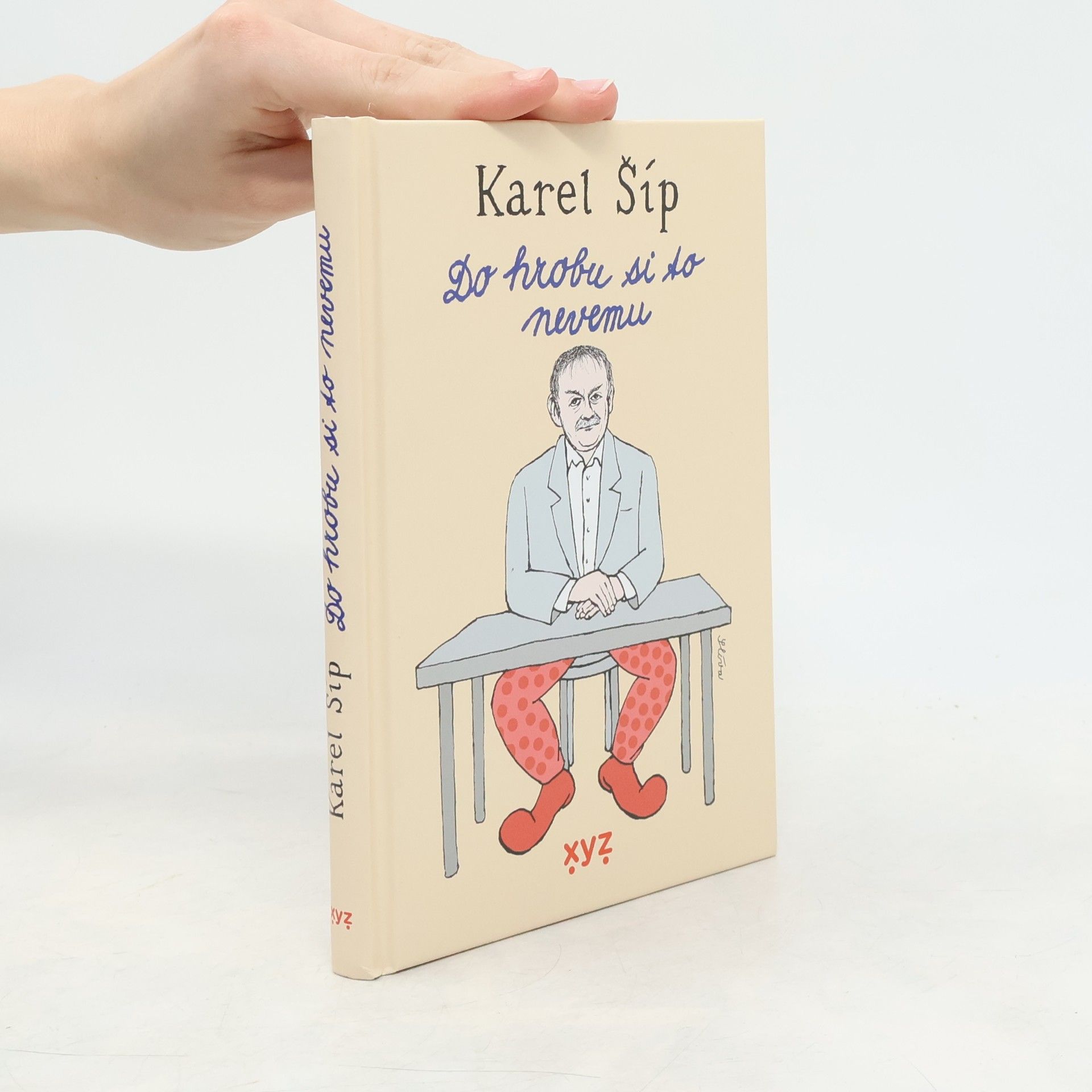 Karel Šíp Do hrobu si to nevemu