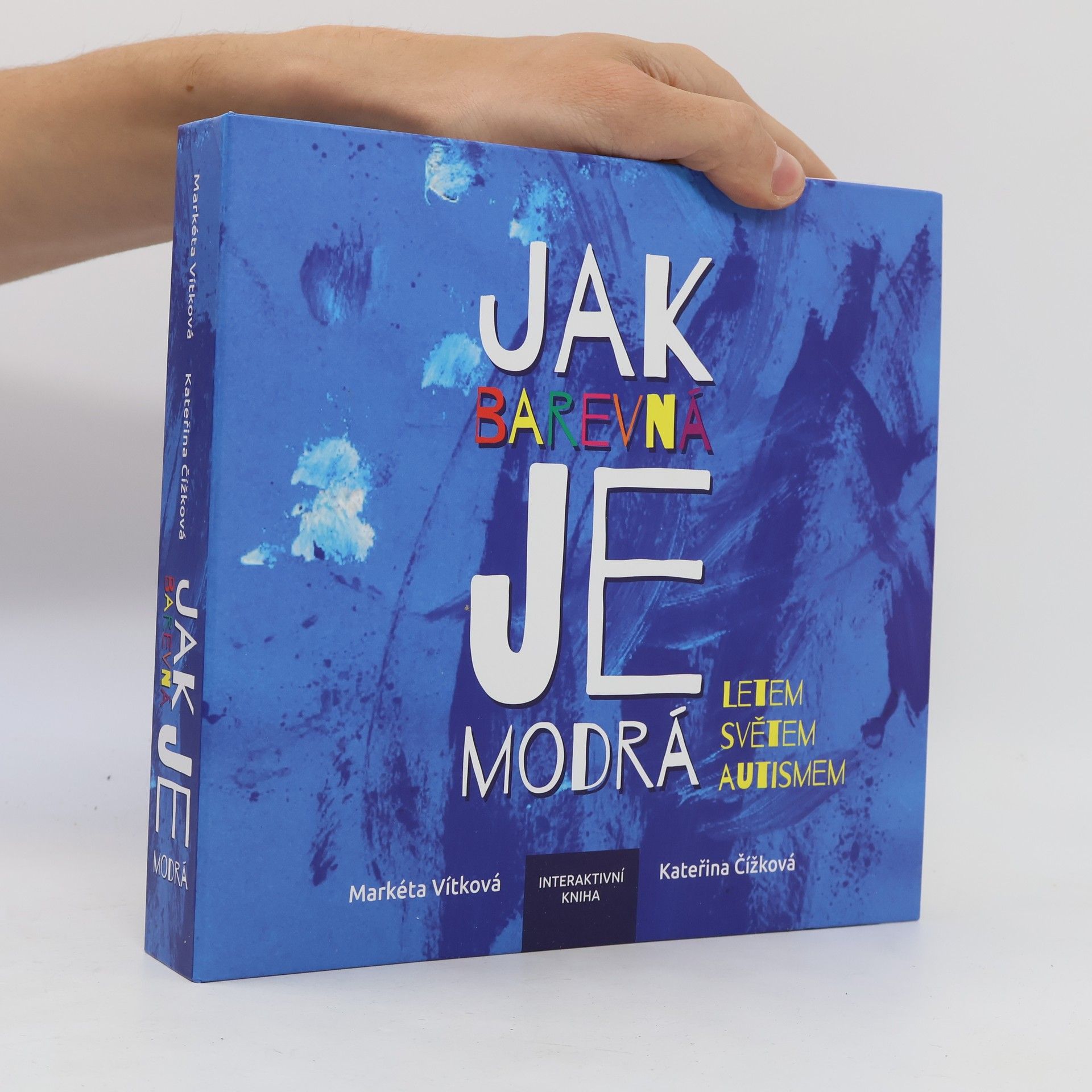 Kateřina Čížková Jak barevná je modrá: letem světem autismem