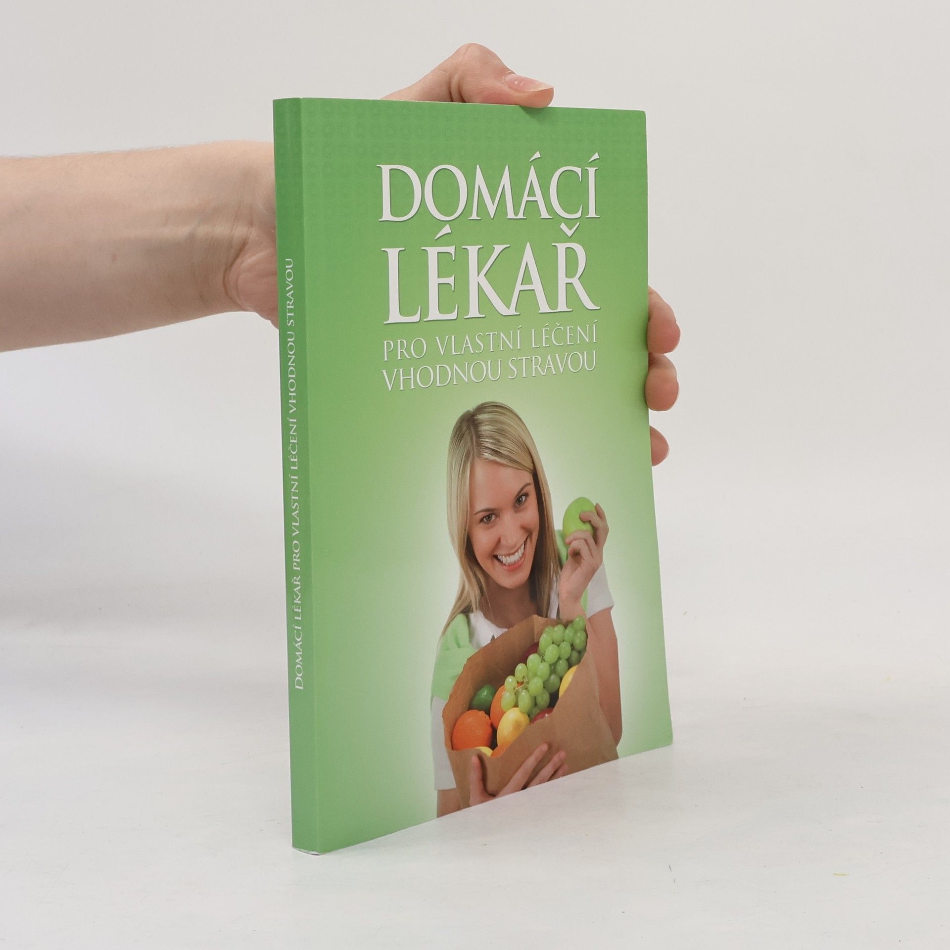 Autorenkollektiv Domácí lékář pro vlastní léčení vhodnou stravou
