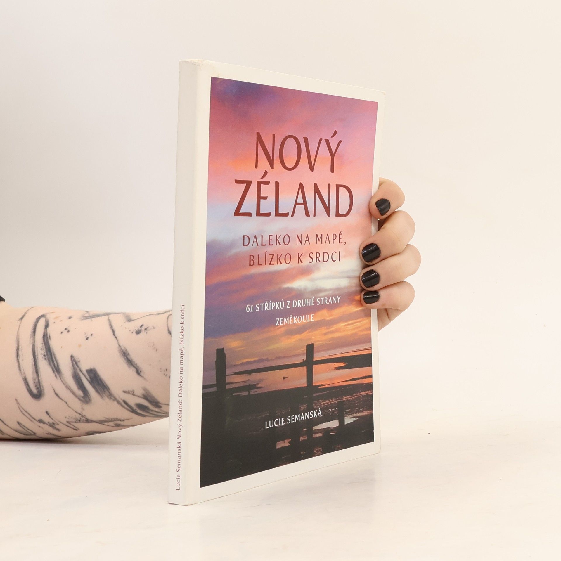 Lucie Semanská Nový Zéland: Daleko na mapě, blízko k srdci