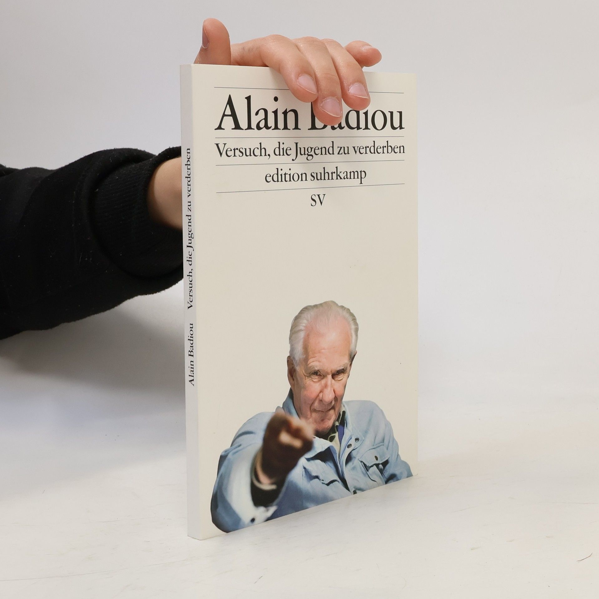Alain Badiou Versuch, die Jugend zu verderben