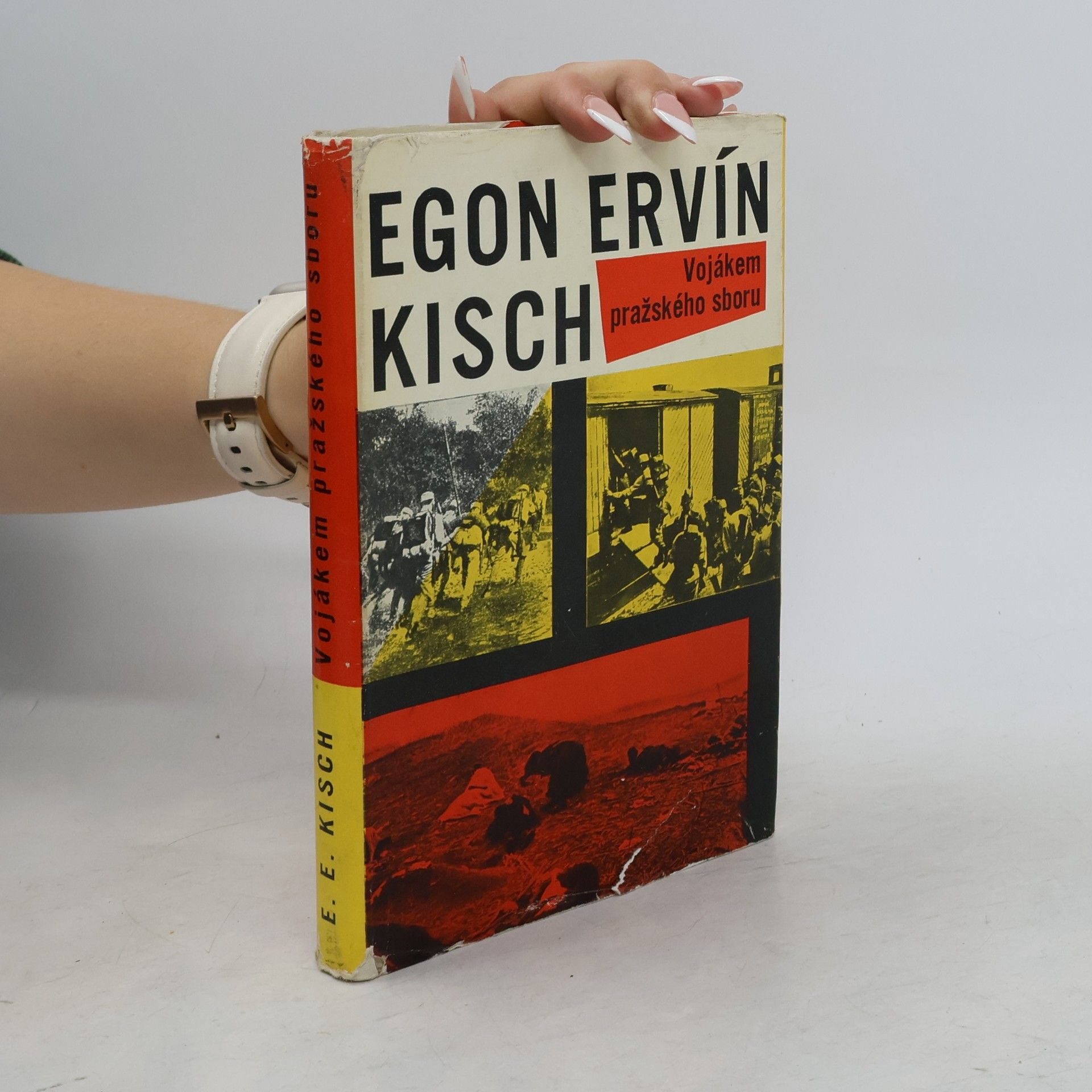 Egon Erwin Kisch Vojákem pražského sboru