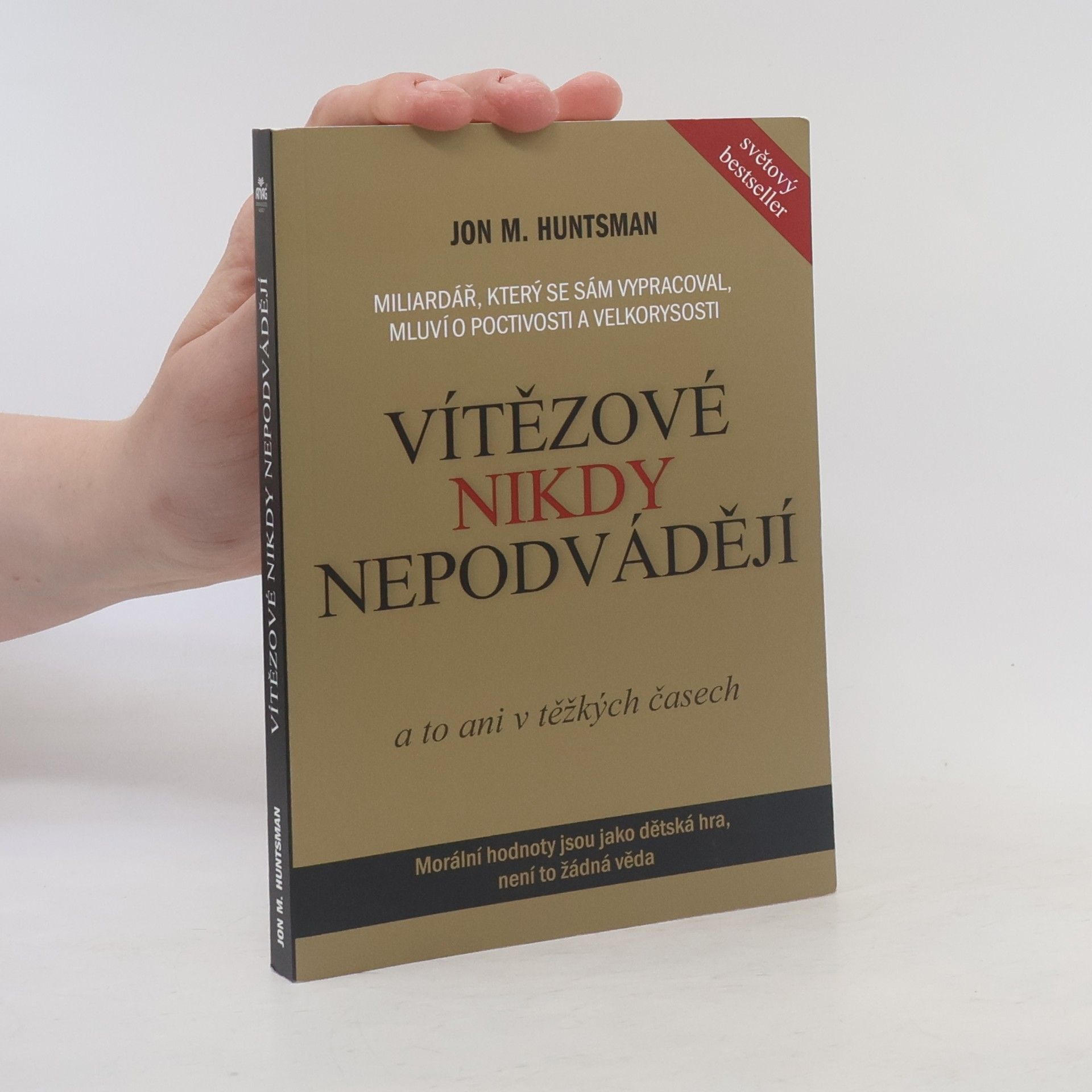 Jon M. Huntsman Vítězové nikdy nepodvádějí