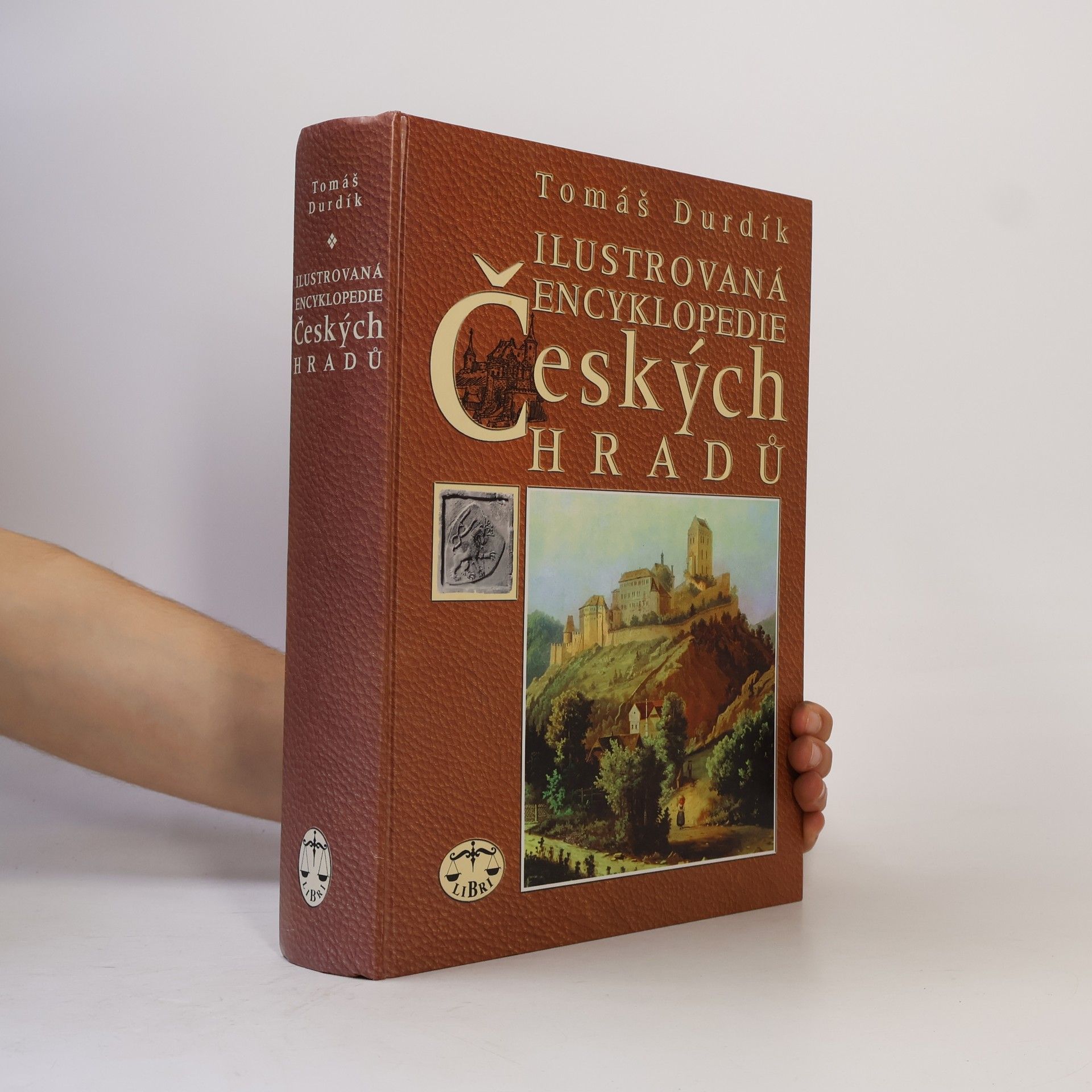 Tomáš Durdík Ilustrovaná encyklopedie českých hradů