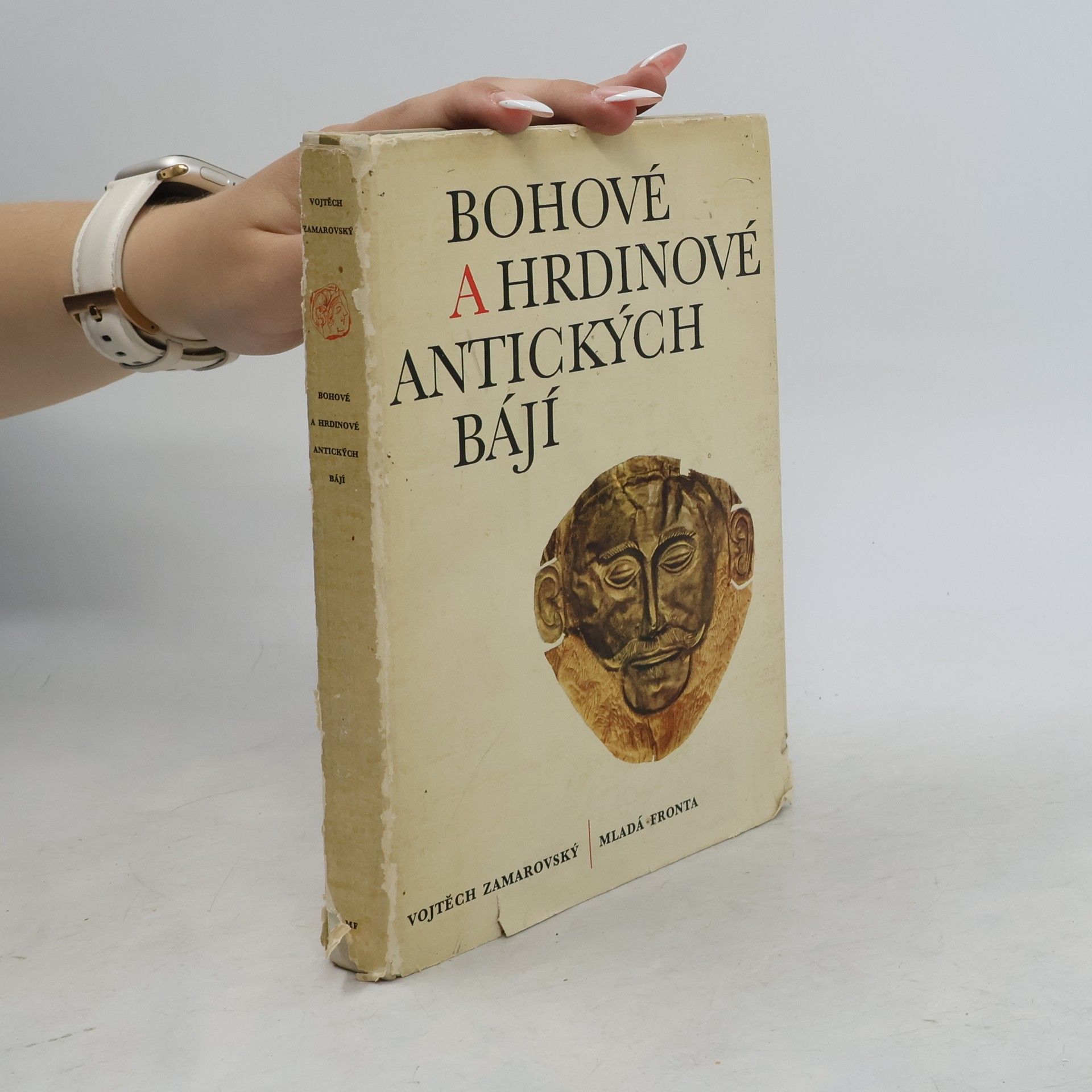 Vojtěch Zamarovský Bohové a hrdinové antických bájí