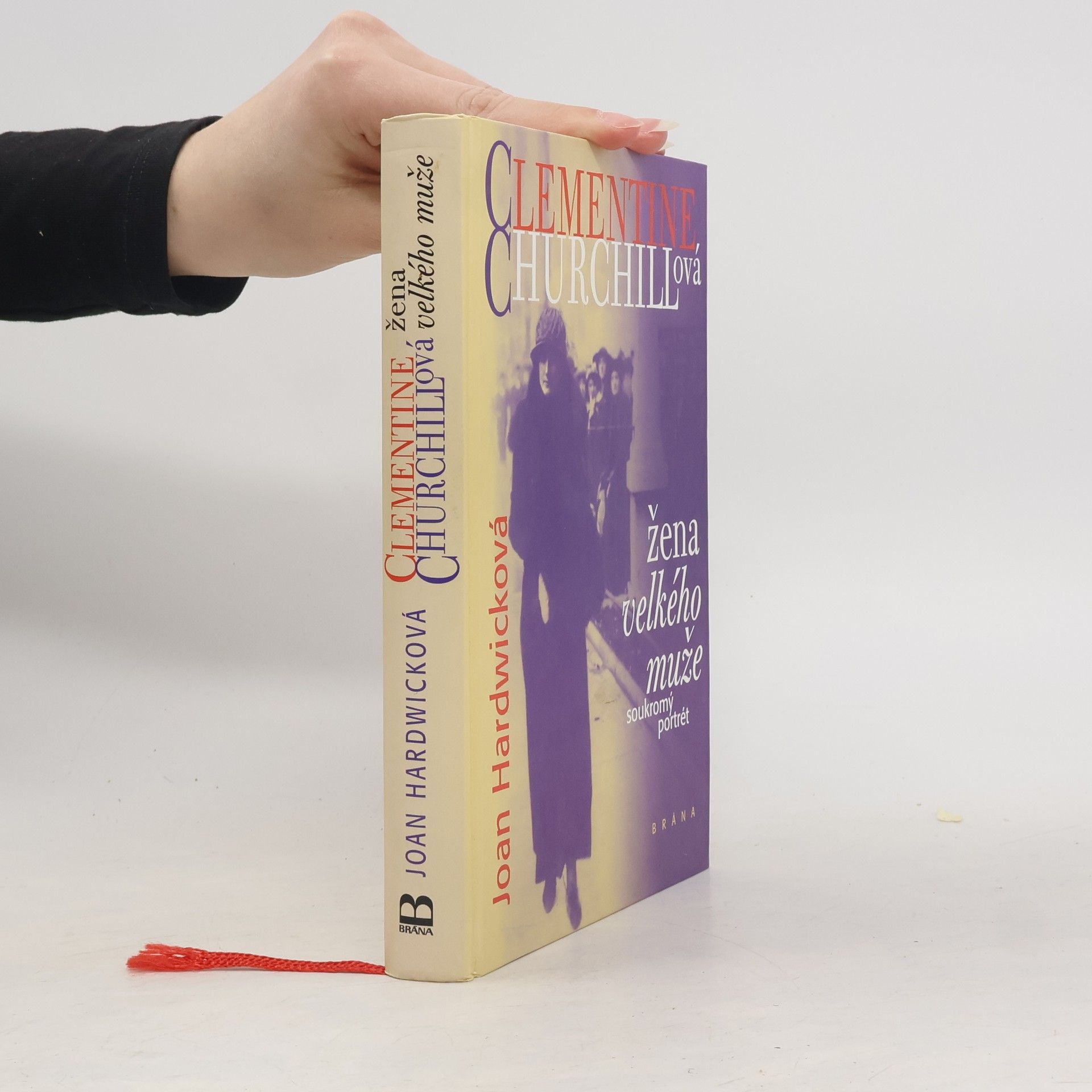 Joan Hardwick Clementine Churchillová. Žena velkého muže