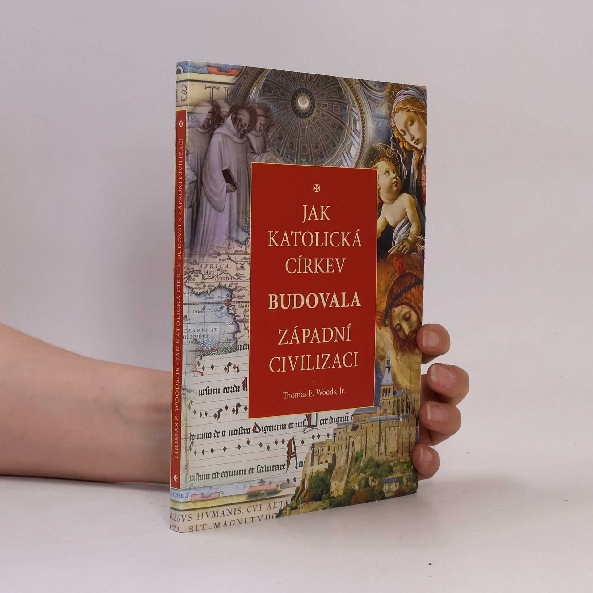 Thomas Woods Jak katolická církev budovala západní civilizaci