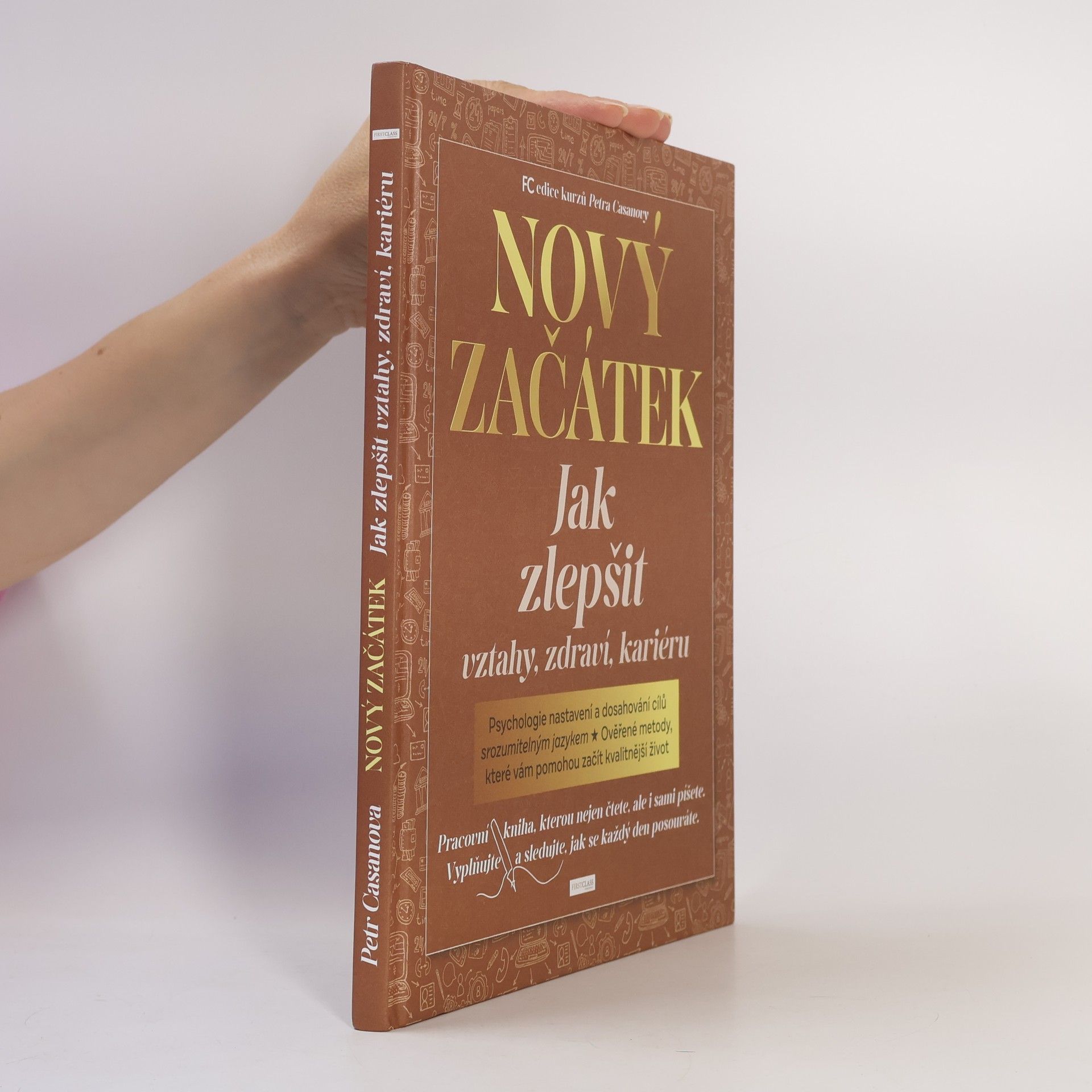 Petr Casanova Nový začátek : jak zlepšit vztahy, zdraví, kariéru