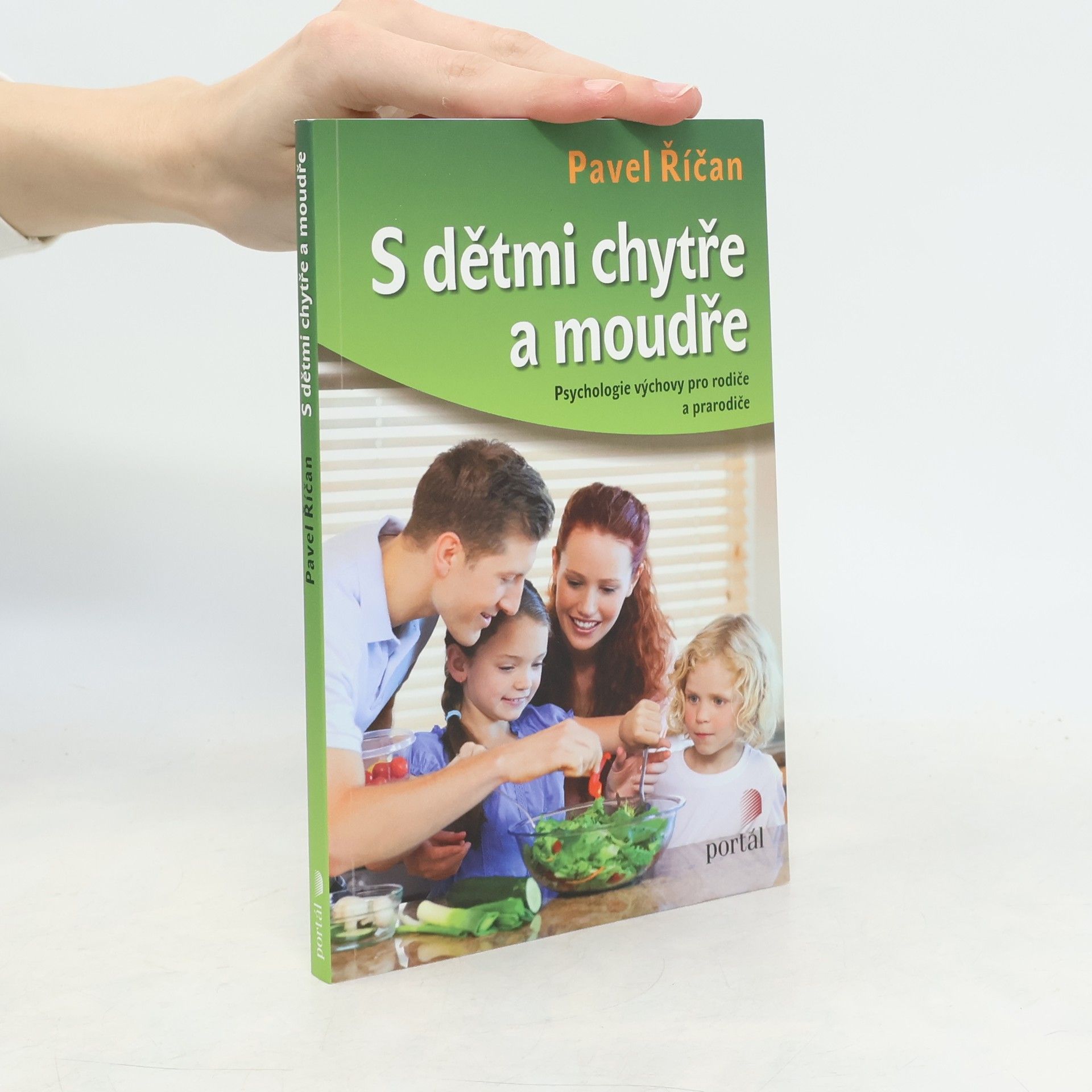 Pavel Říčan S dětmi chytře a moudře. Psychologie výchovy pro rodiče a prarodiče