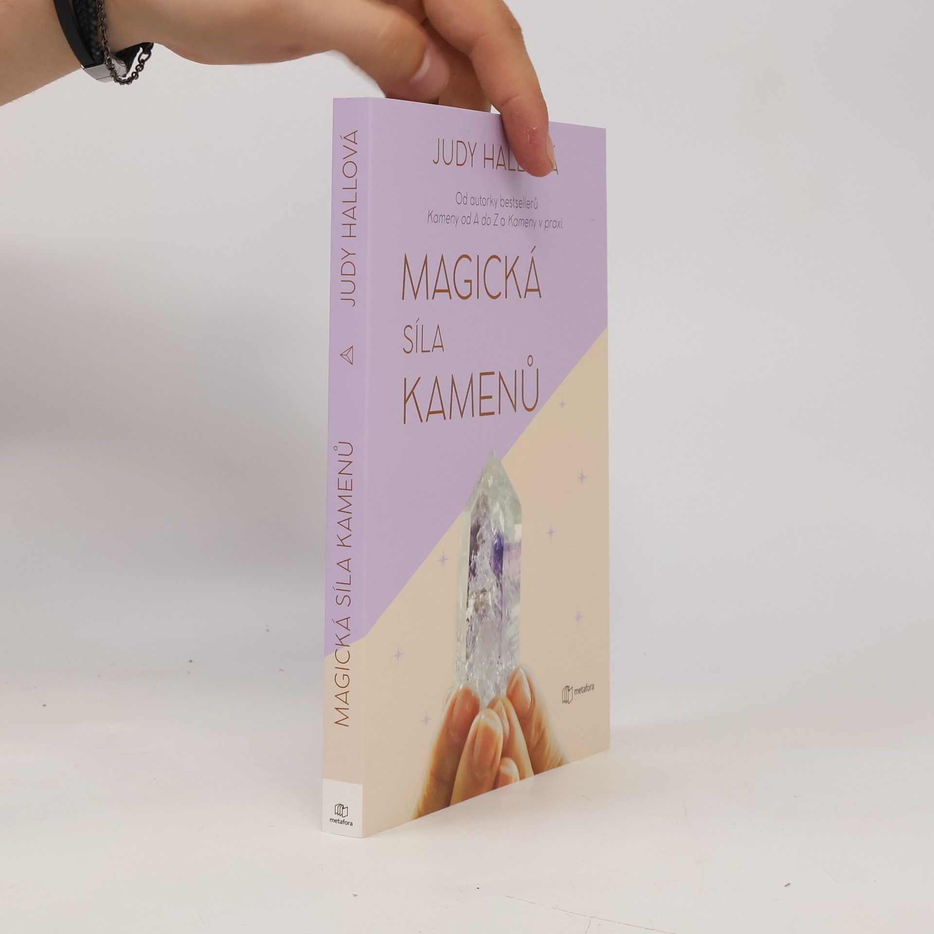 Judy Hall Magická síla kamenů : přivolejte si do života hojnost, zdraví a štěstí