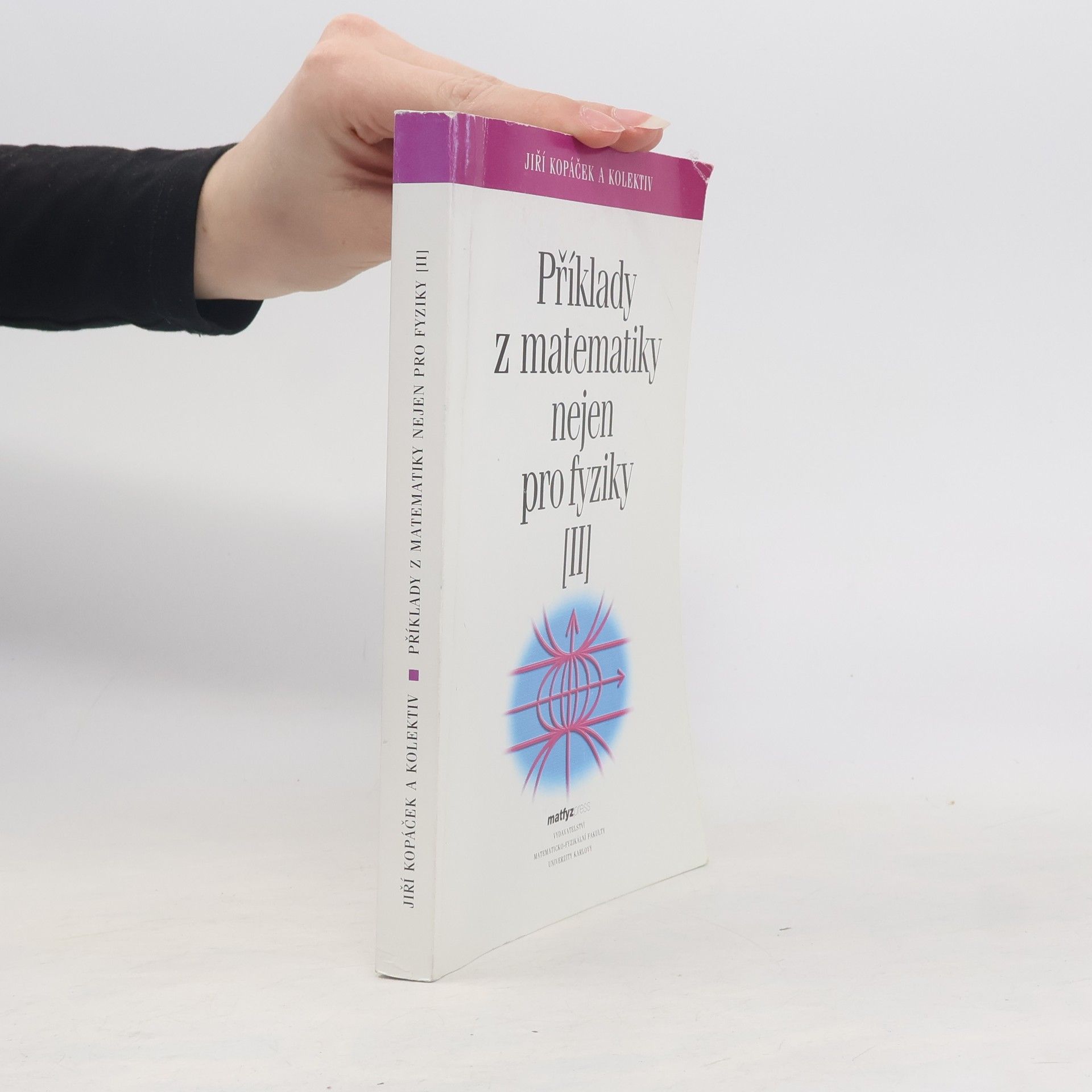 Jiří Kopáček Příklady z matematiky nejen pro fyziky II