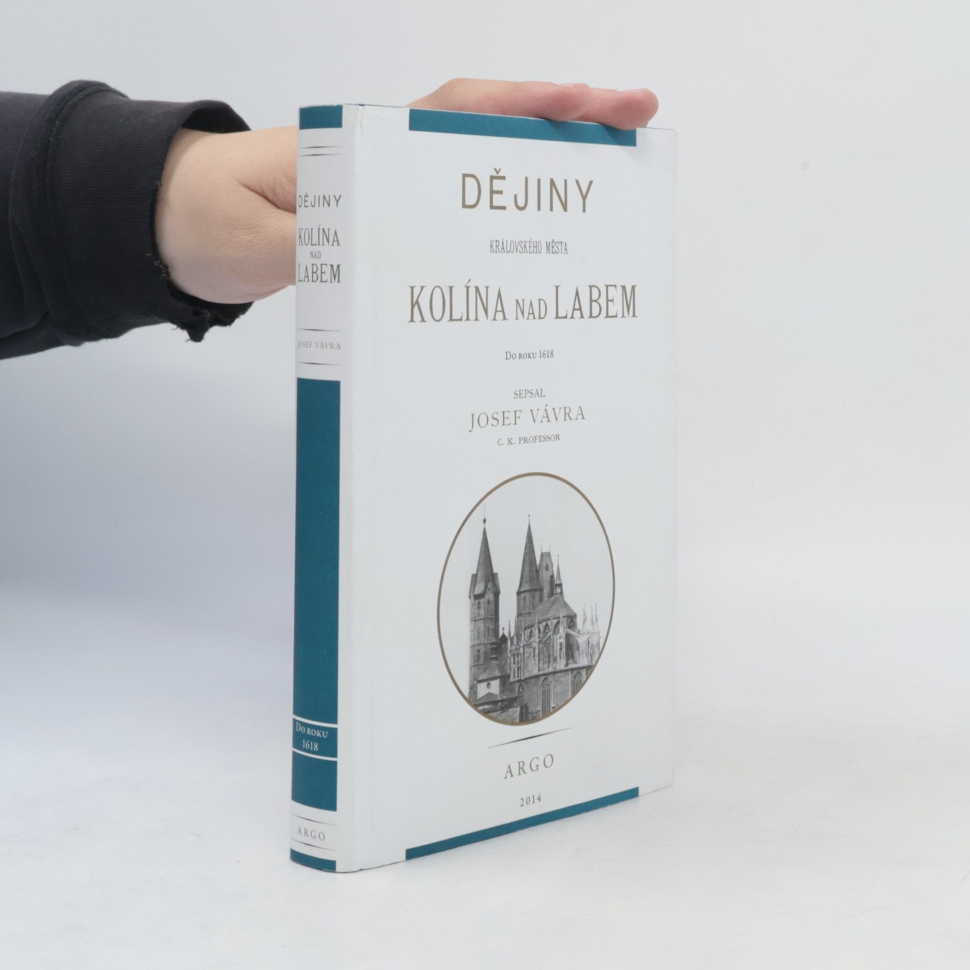 Josef Vávra Dějiny královského města Kolína nad Labem : do roku 1618