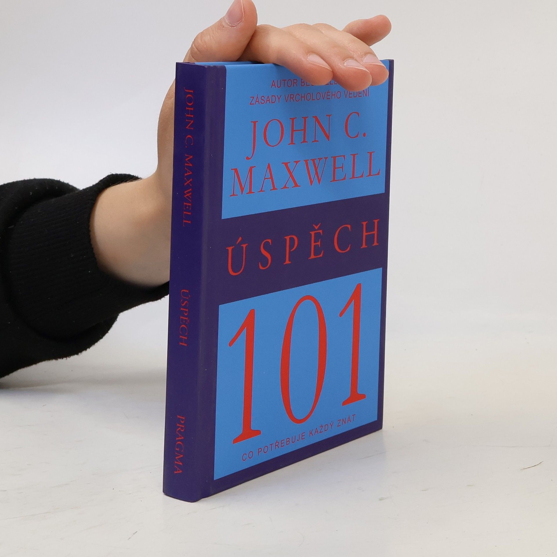 John C. Maxwell Úspěch 101 : co potřebuje každý znát