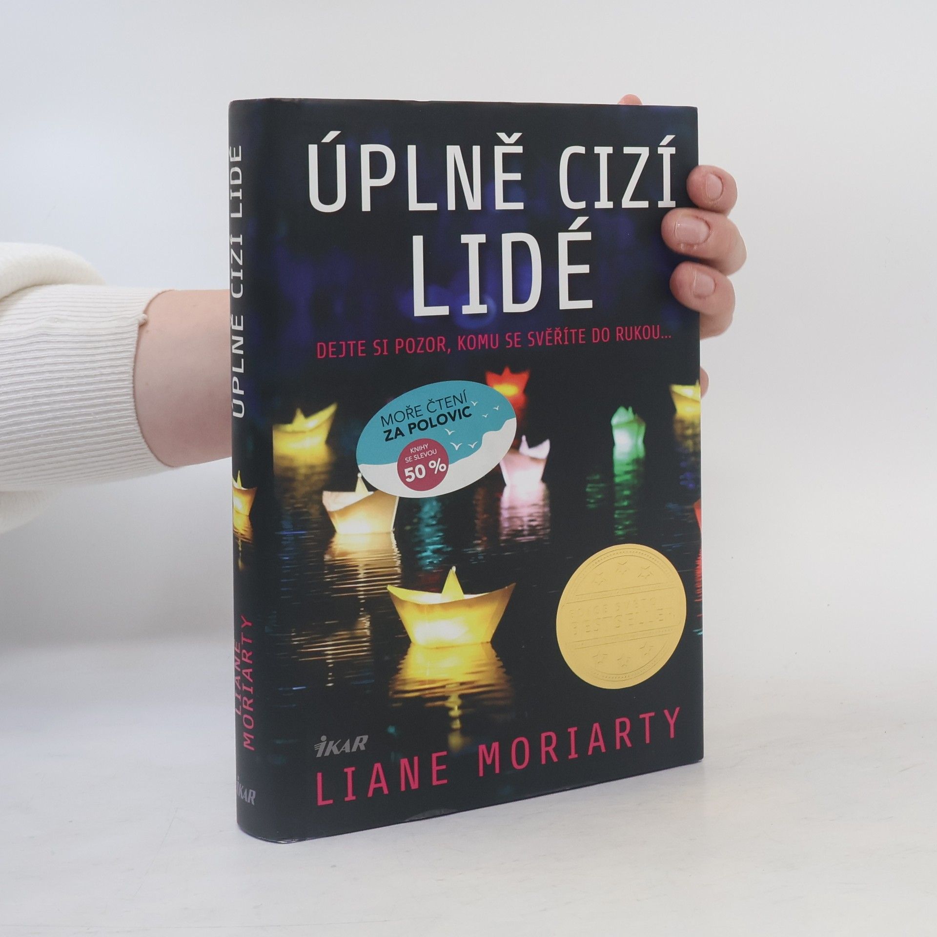 Liane Moriarty Úplně cizí lidé