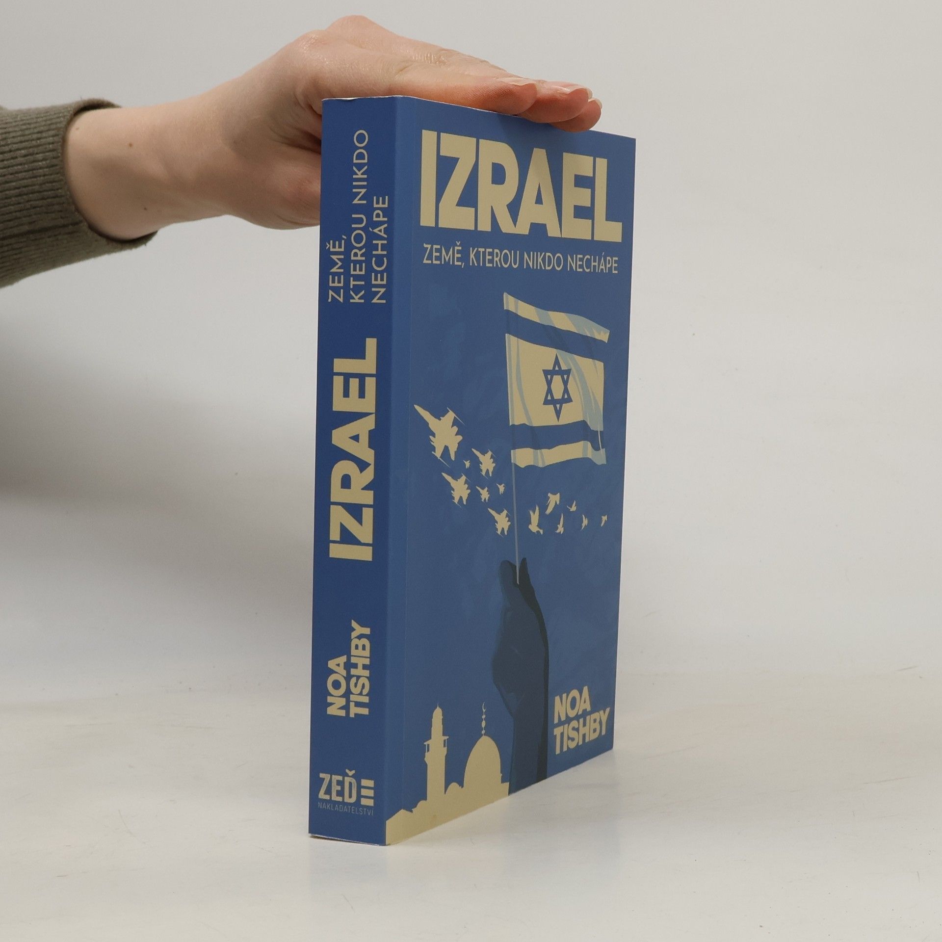 Noa Tishby Izrael : země, kterou nikdo nechápe