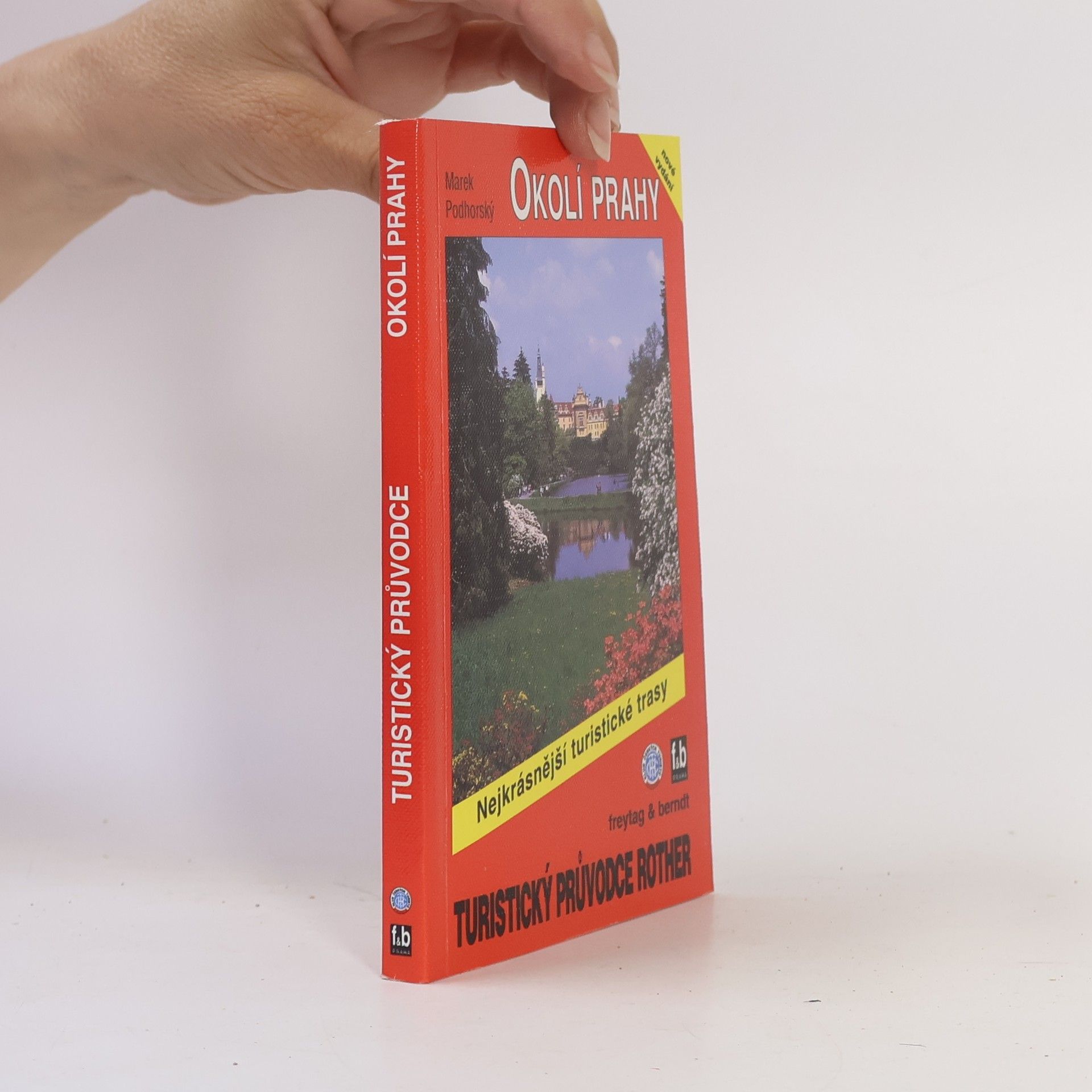 Marek Podhorský Okolí Prahy. 50 vybraných turistických tras