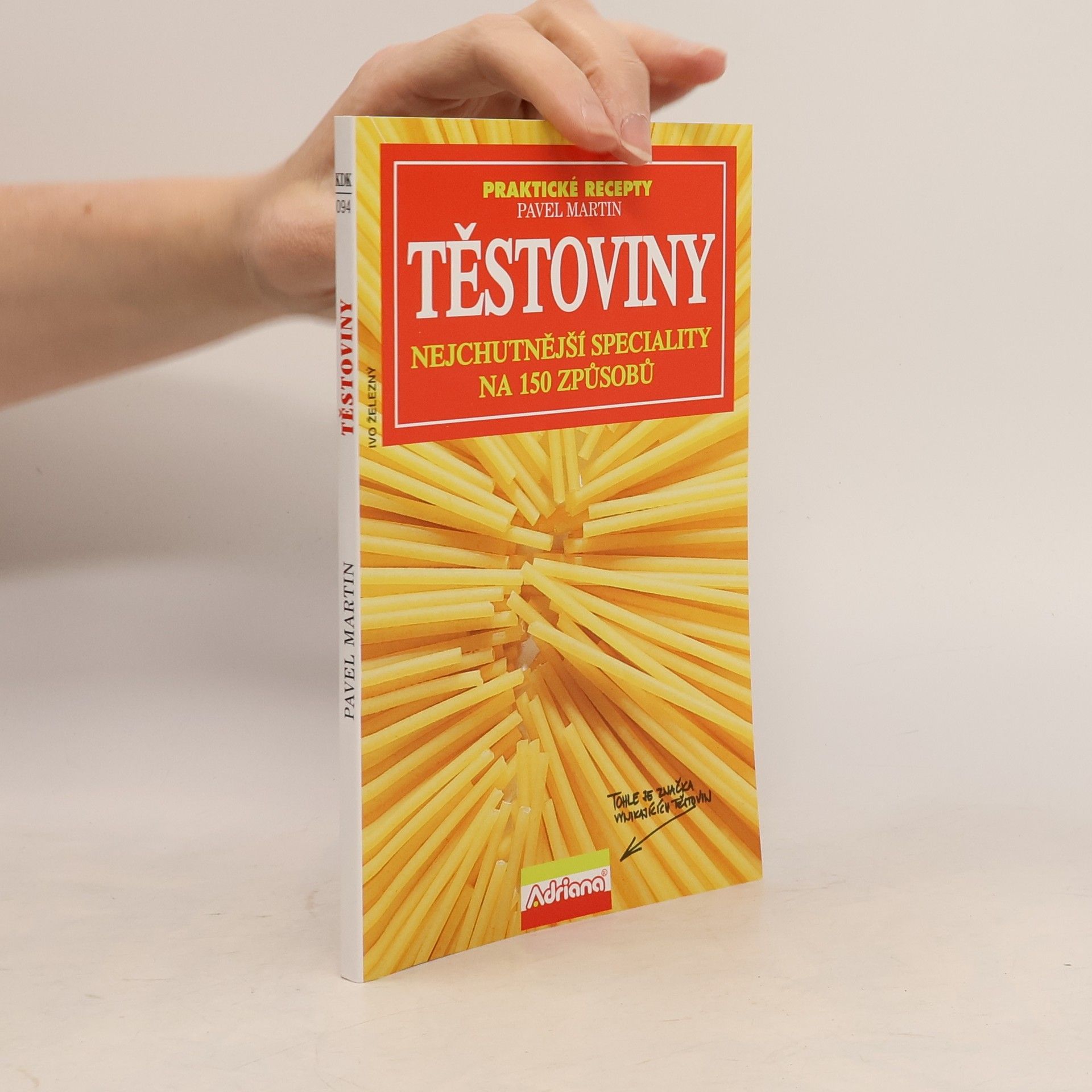 Martin Gabriel Pavel Těstoviny. Nejchutnější speciality na 150 způsobů