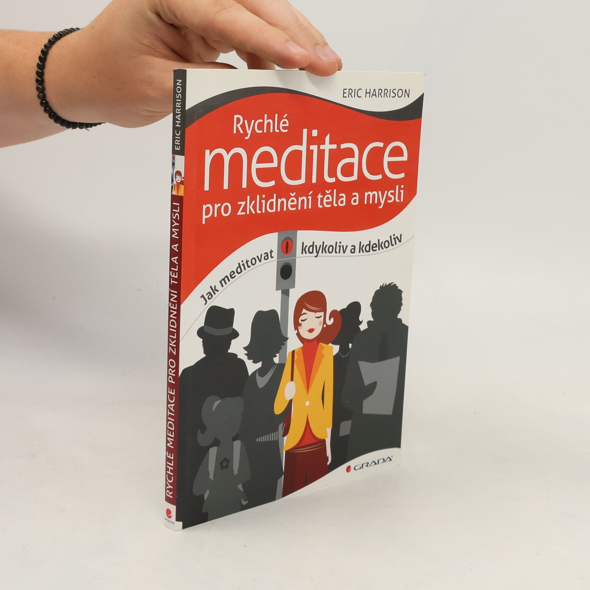 Eric Harrison Rychlé meditace pro zklidnění těla a mysli: Jak meditovat kdykoliv a kdekoliv