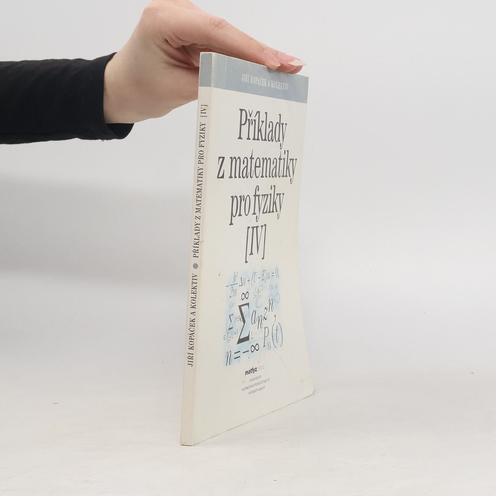 Jiří Kopáček Příklady z matematiky pro fyziky IV.