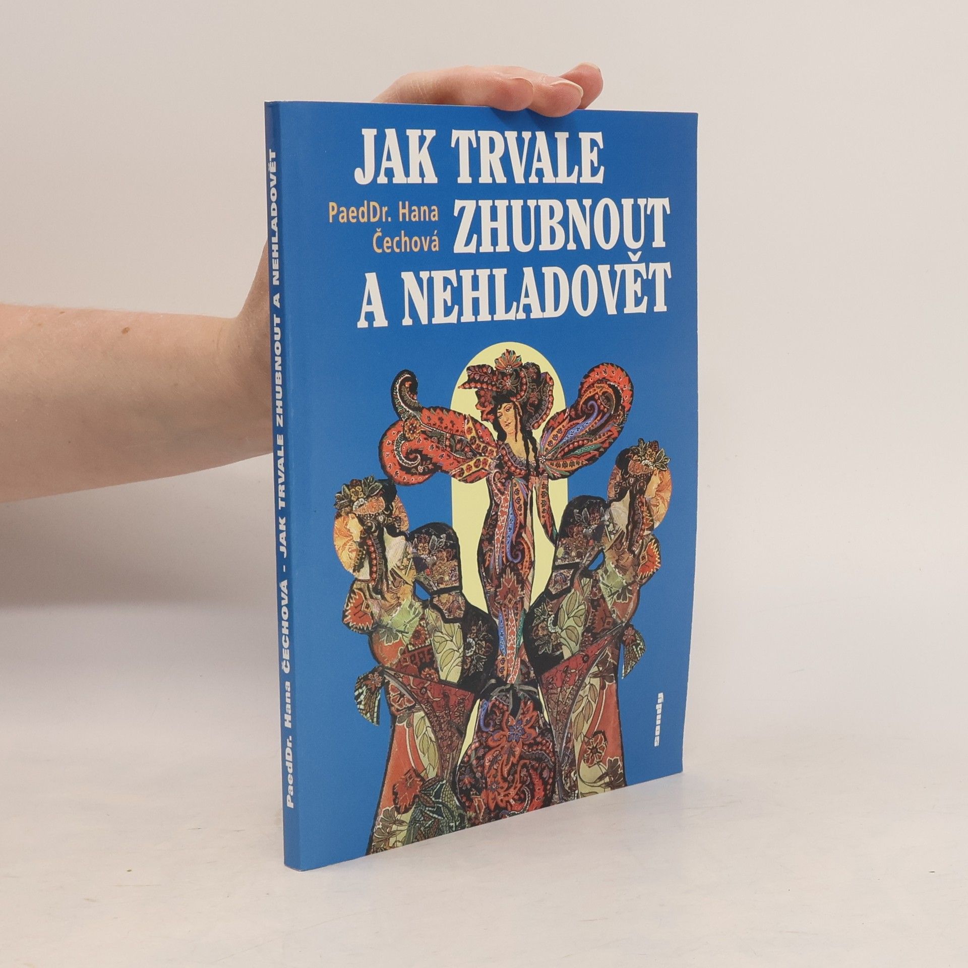 Hana Čechová Jak trvale zhubnout a nehladovět