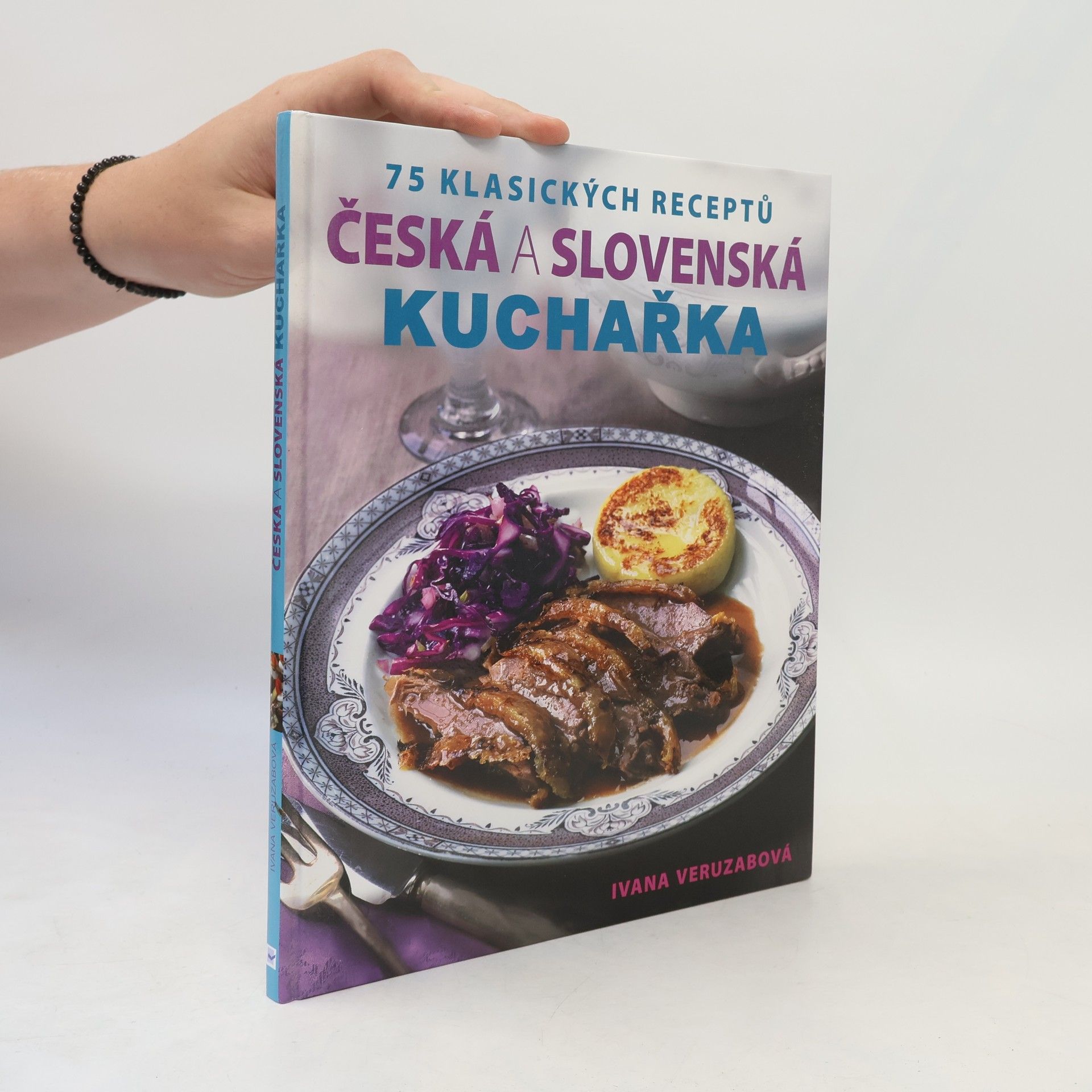 Ivana Veruzabová Česká a slovenská kuchařka
