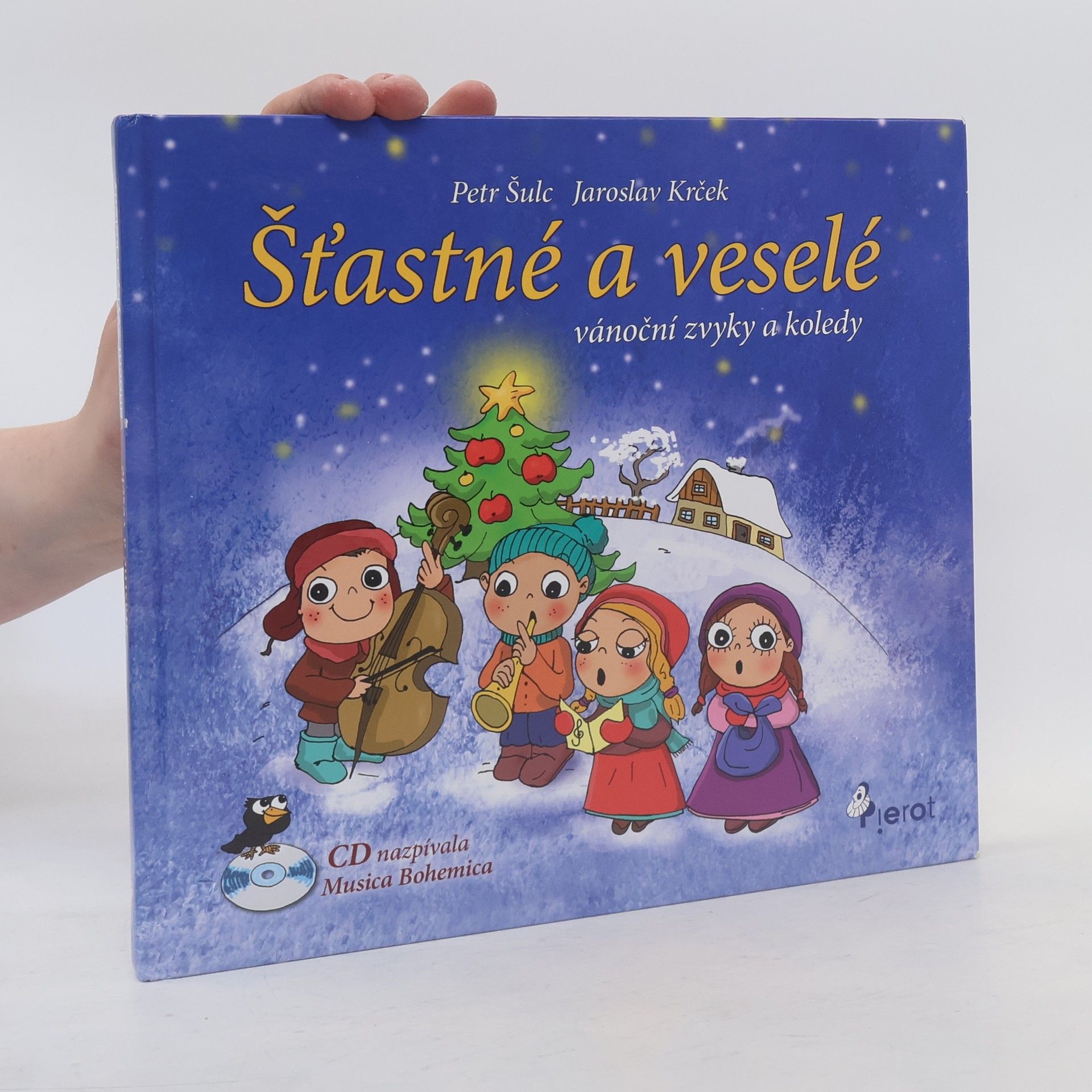 Various authors Šťastné a veselé : vánoční zvyky a koledy