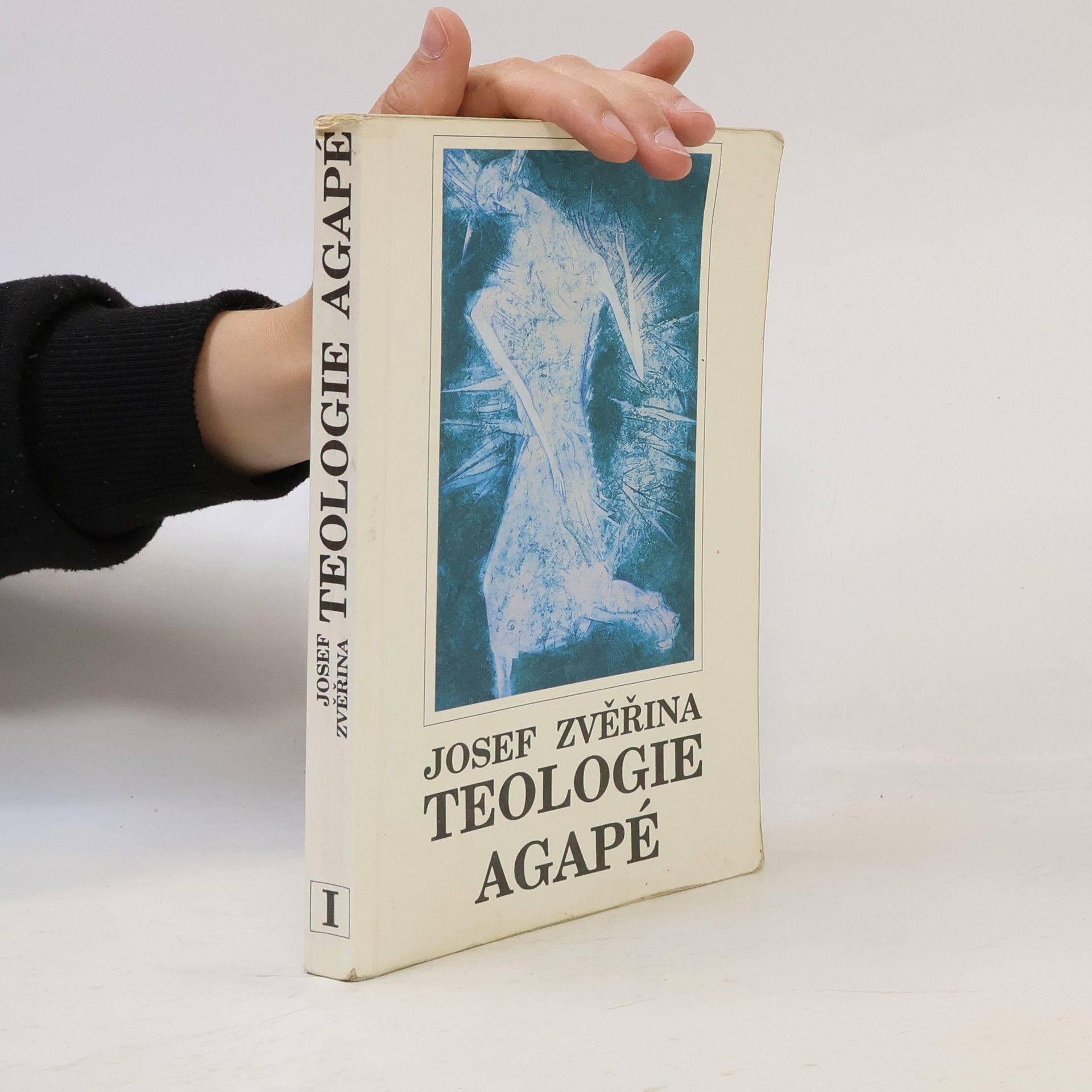 Josef Zvěřina Teologie Agapé. Svazek I.