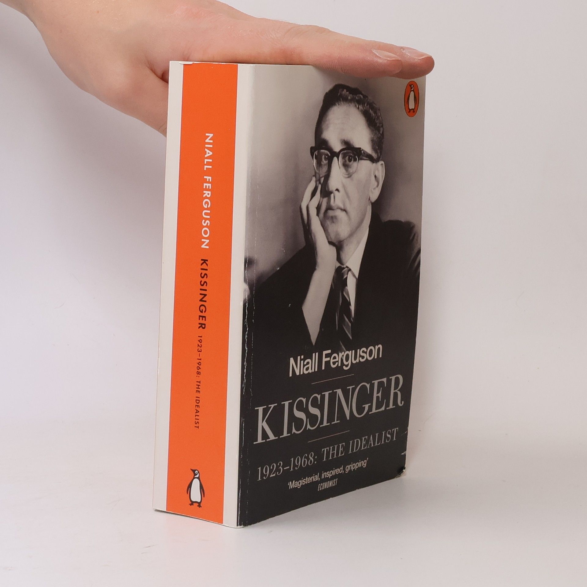 Niall Ferguson Kissinger. 1923-1968: The idealist
