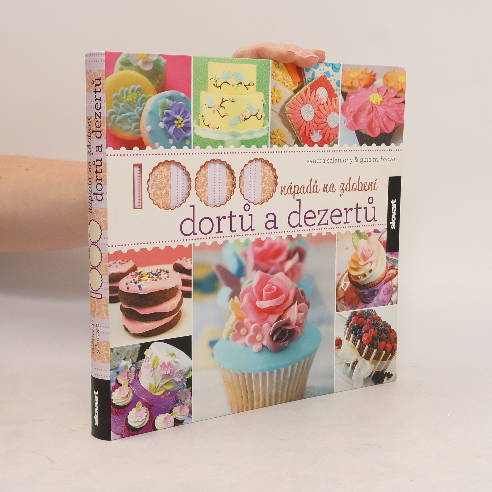 Gina M. Brown 1000 nápadů na zdobení dortů a dezertů