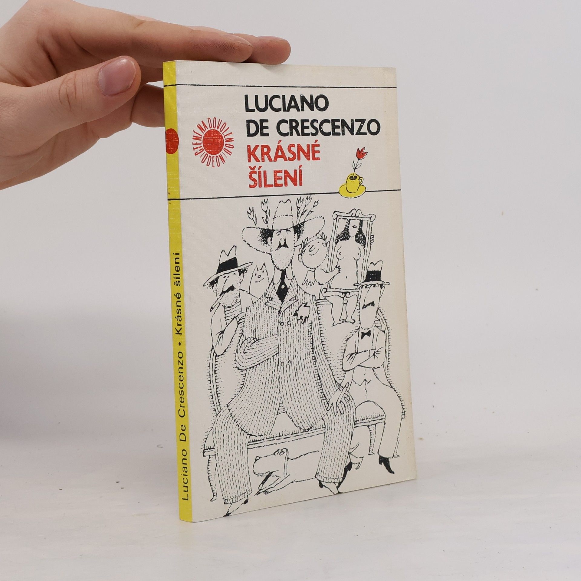 Luciano De Crescenzo Krásné šílení
