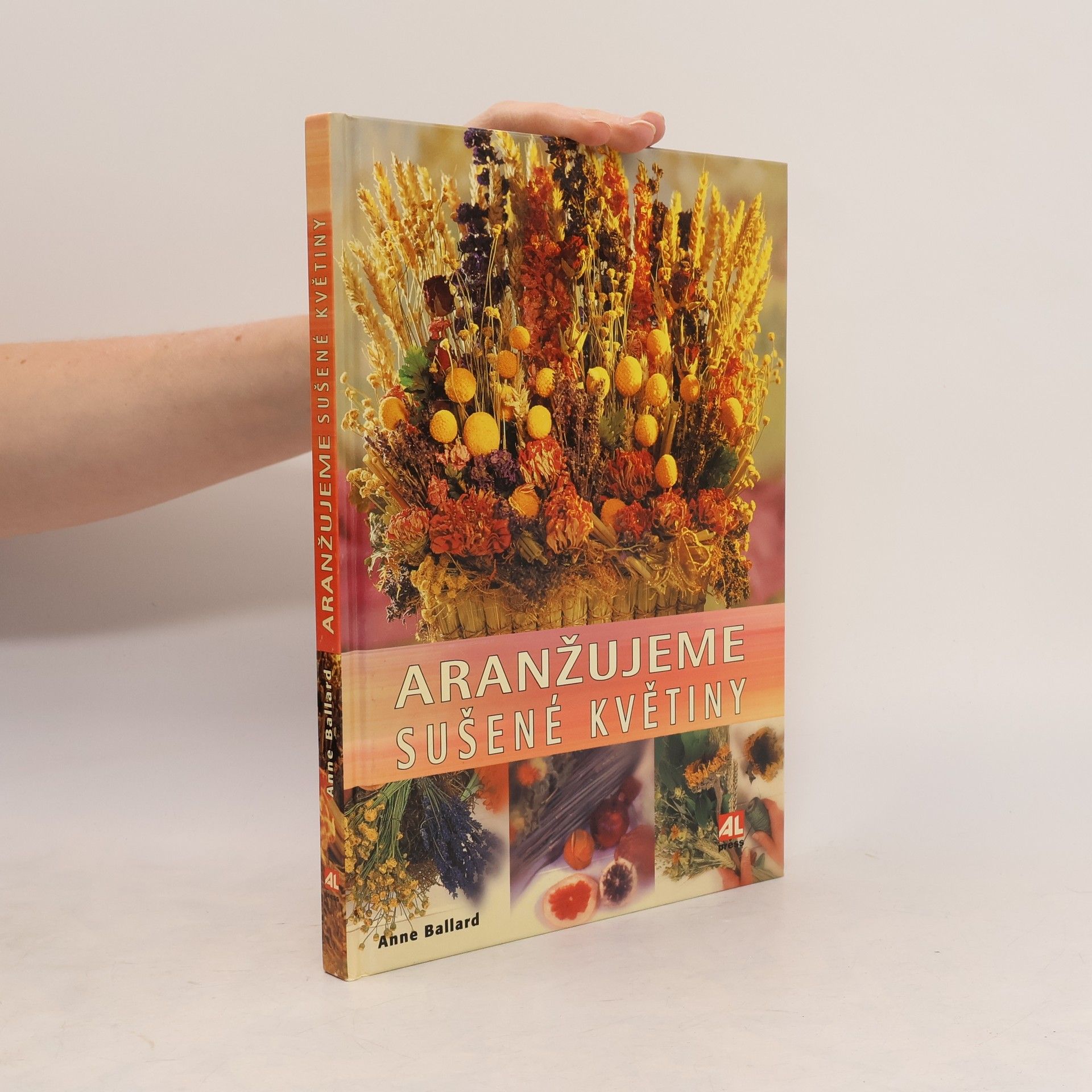 Anne Ballard Aranžujeme sušené květiny