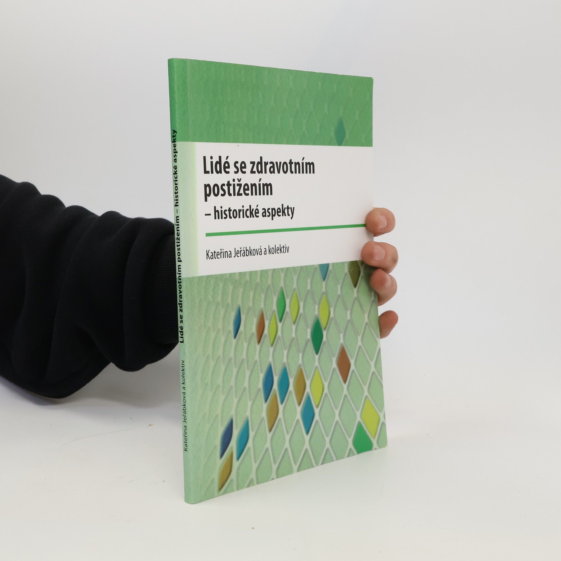 Kateřina Jeřábková Lidé se zdravotním postižením - historické aspekty